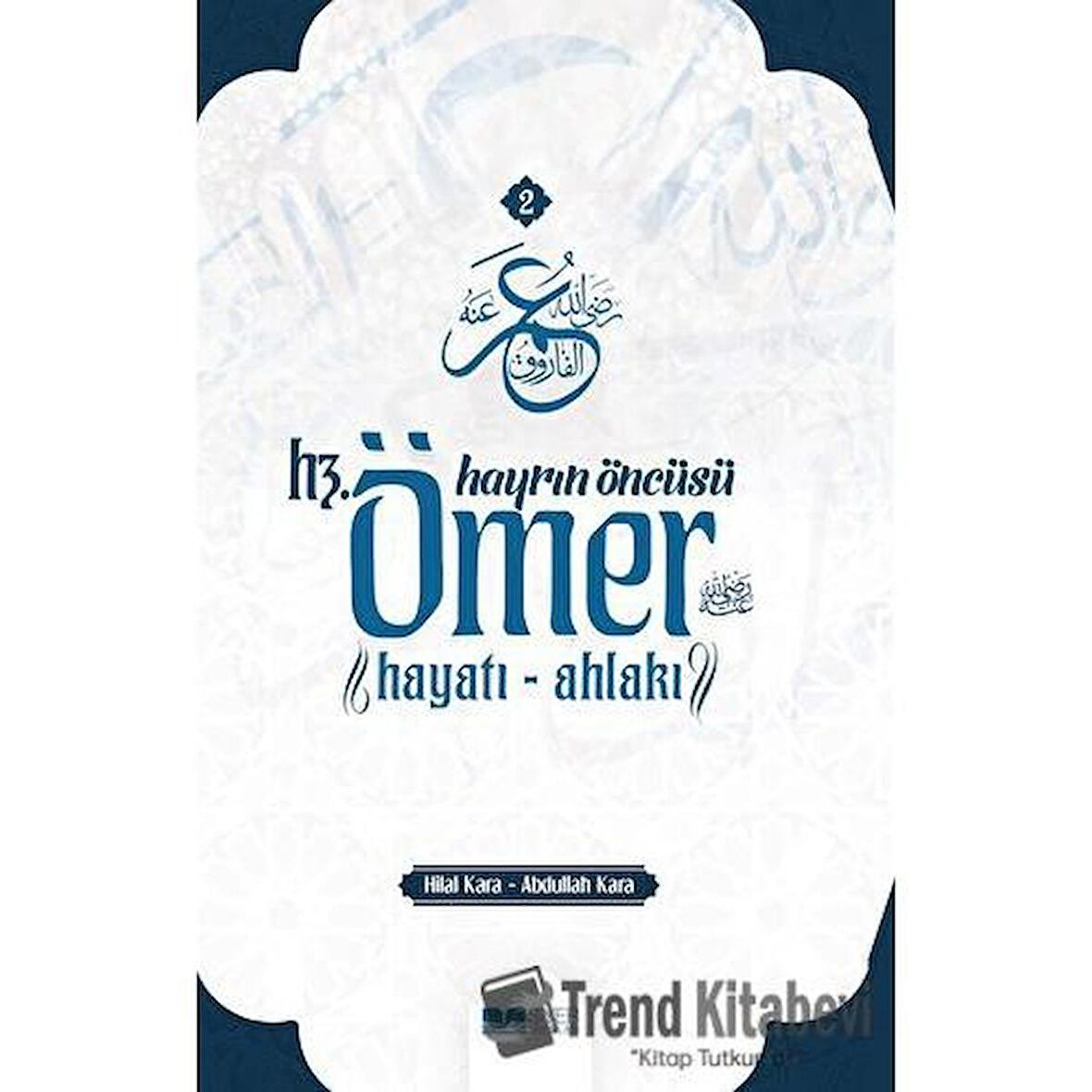 Hayrın Öncüsü Hz.Ömer: Hayatı - Ahlakı