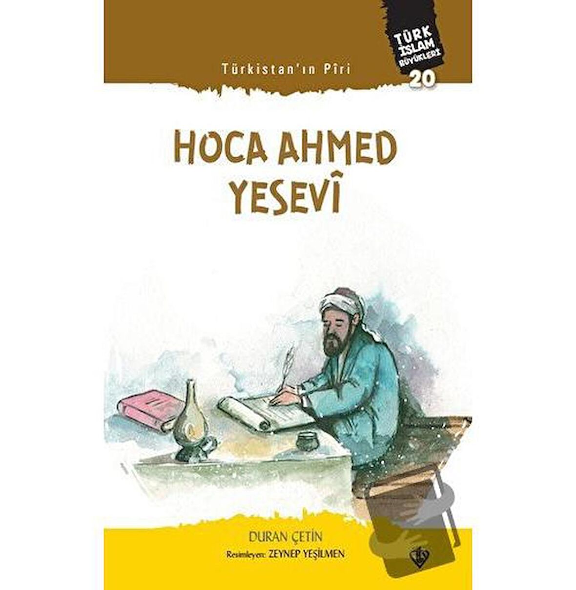 Türkistan Piri Hoca Ahmed Yesevi - Türk İslam Büyükleri 20