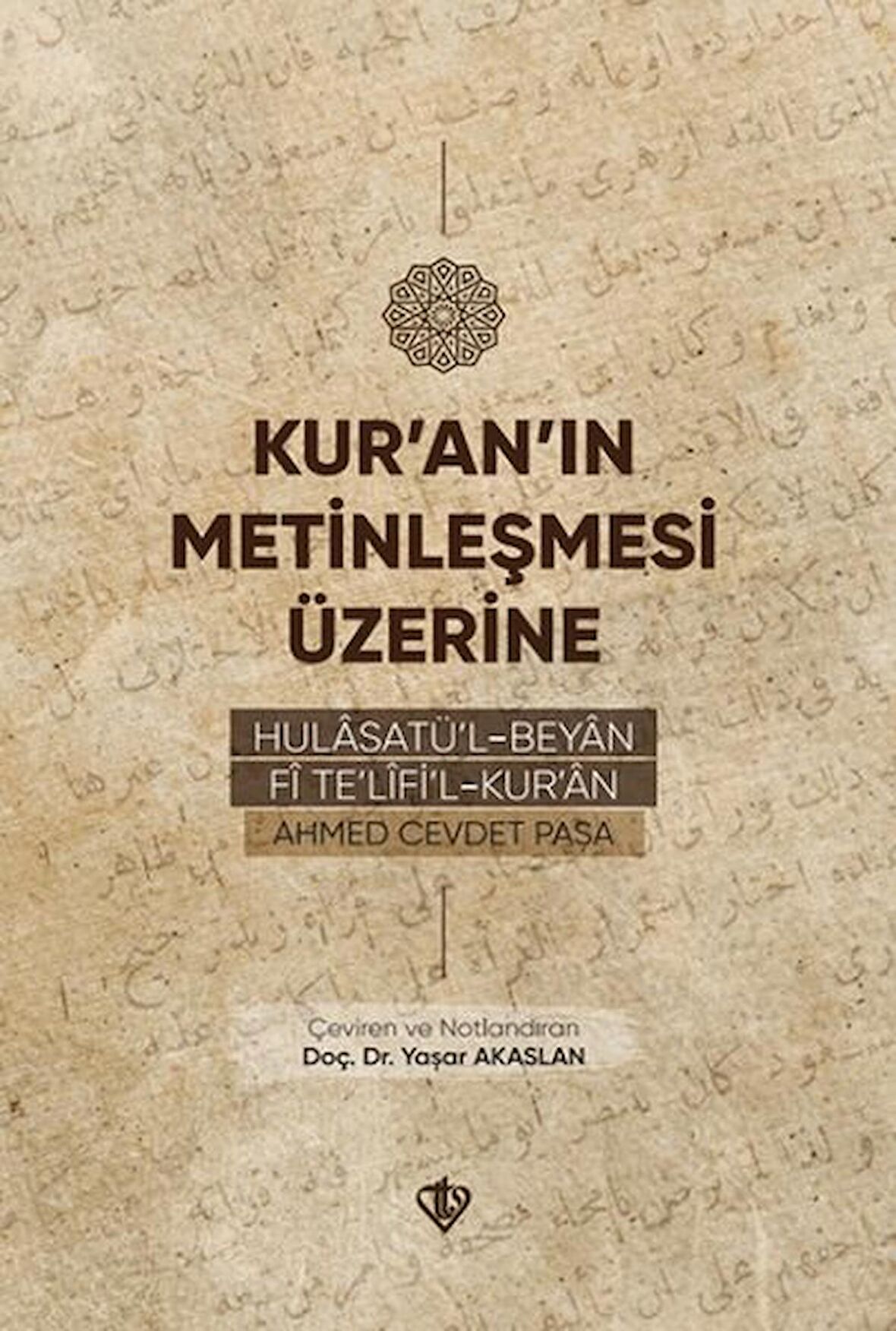 Kuranın Metinleşmesi Üzerine Hulasatül Beyan Fi Telifil Kuran