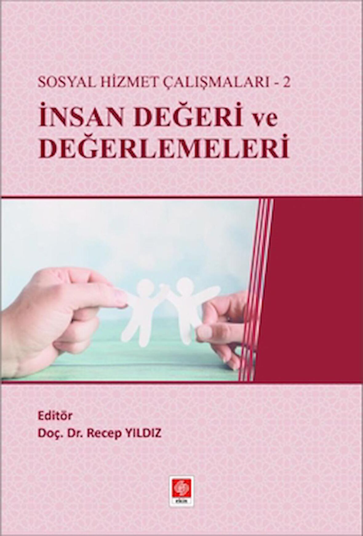 Sosyal Hizmet Çalışmaları-2 İnsan Değeri ve Değerlemeleri