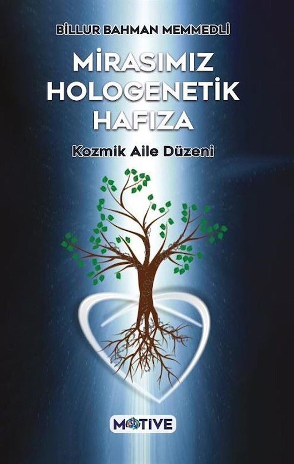Mirasımız Hologenetik Hafıza & Kozmik Aile Düzeni / Billur Bahman Memmedli