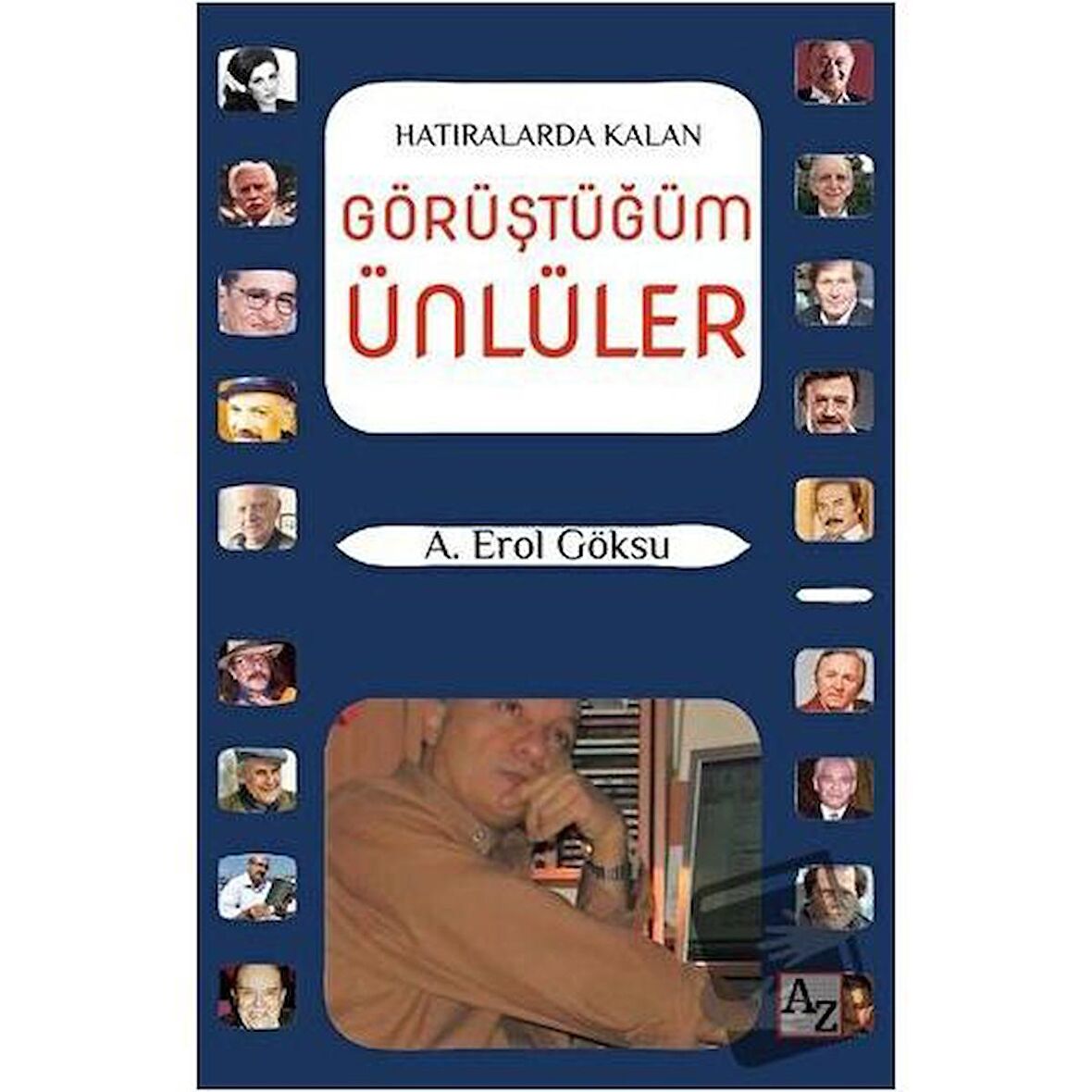 Hatıralarda Kalan Görüştüğüm Ünlüler