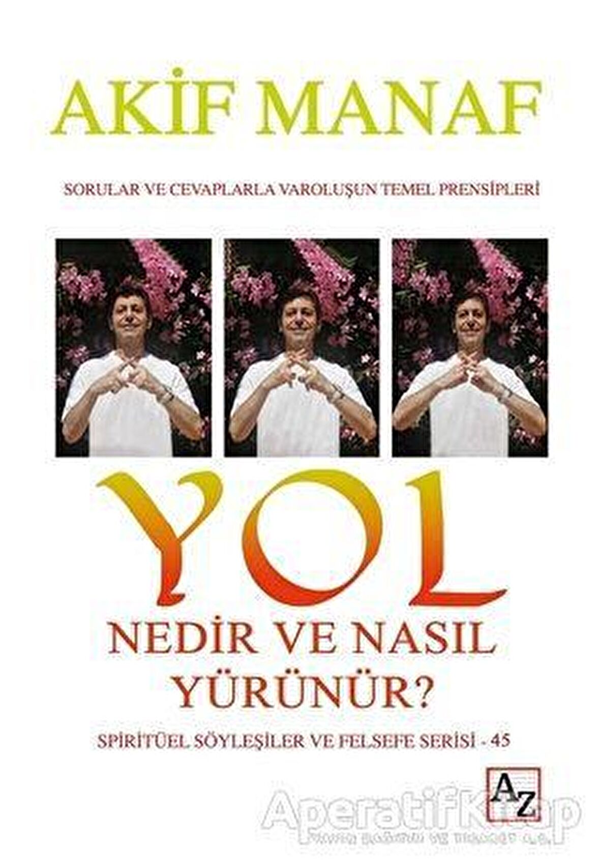 Yol Nedir ve Nasıl Yürünür?