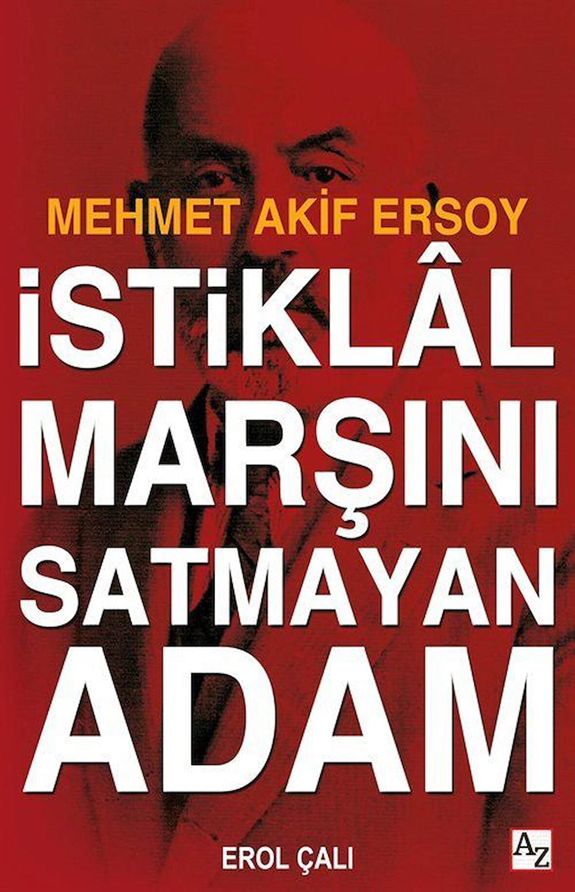 İstiklal Marşını Satmayan Adam