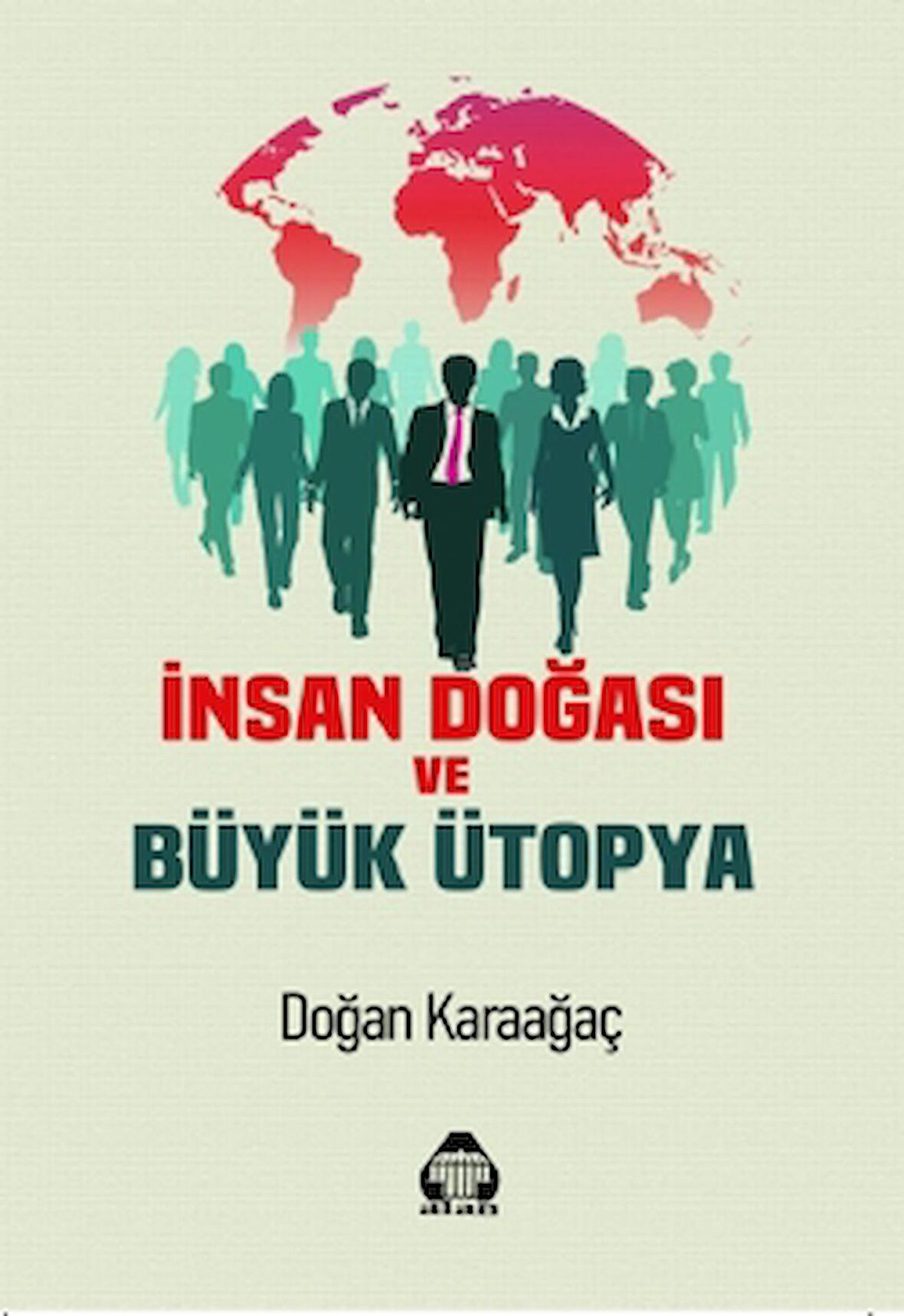 İnsan Doğası ve Büyük Ütopya