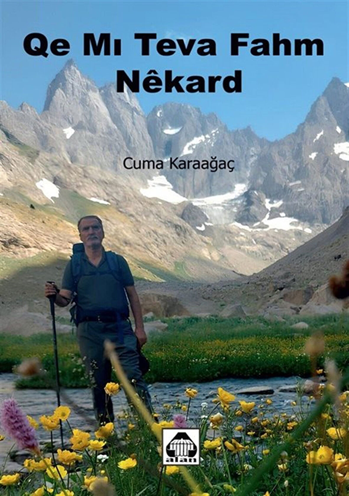 Qe mı Teva Fahm Nêkard / Cuma Karaağaç