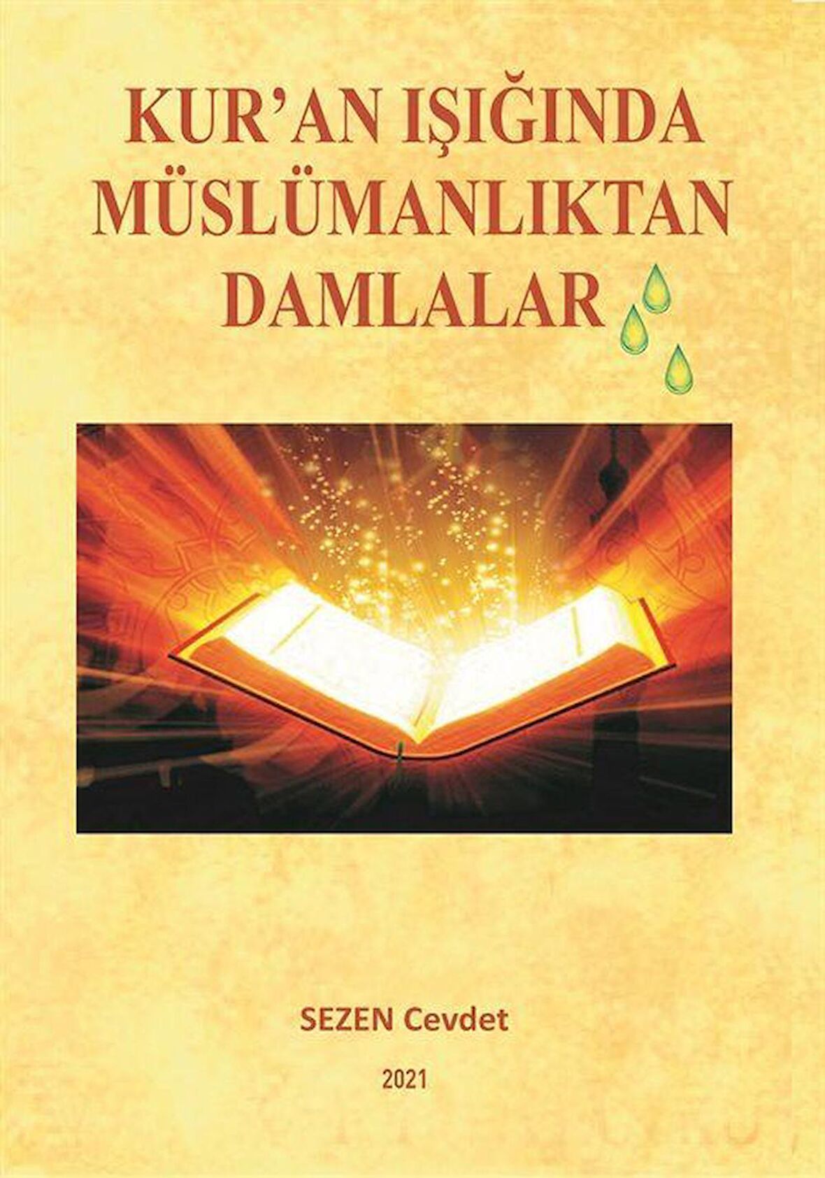 Kuran Işığında Müslümanlıktan Damlalar