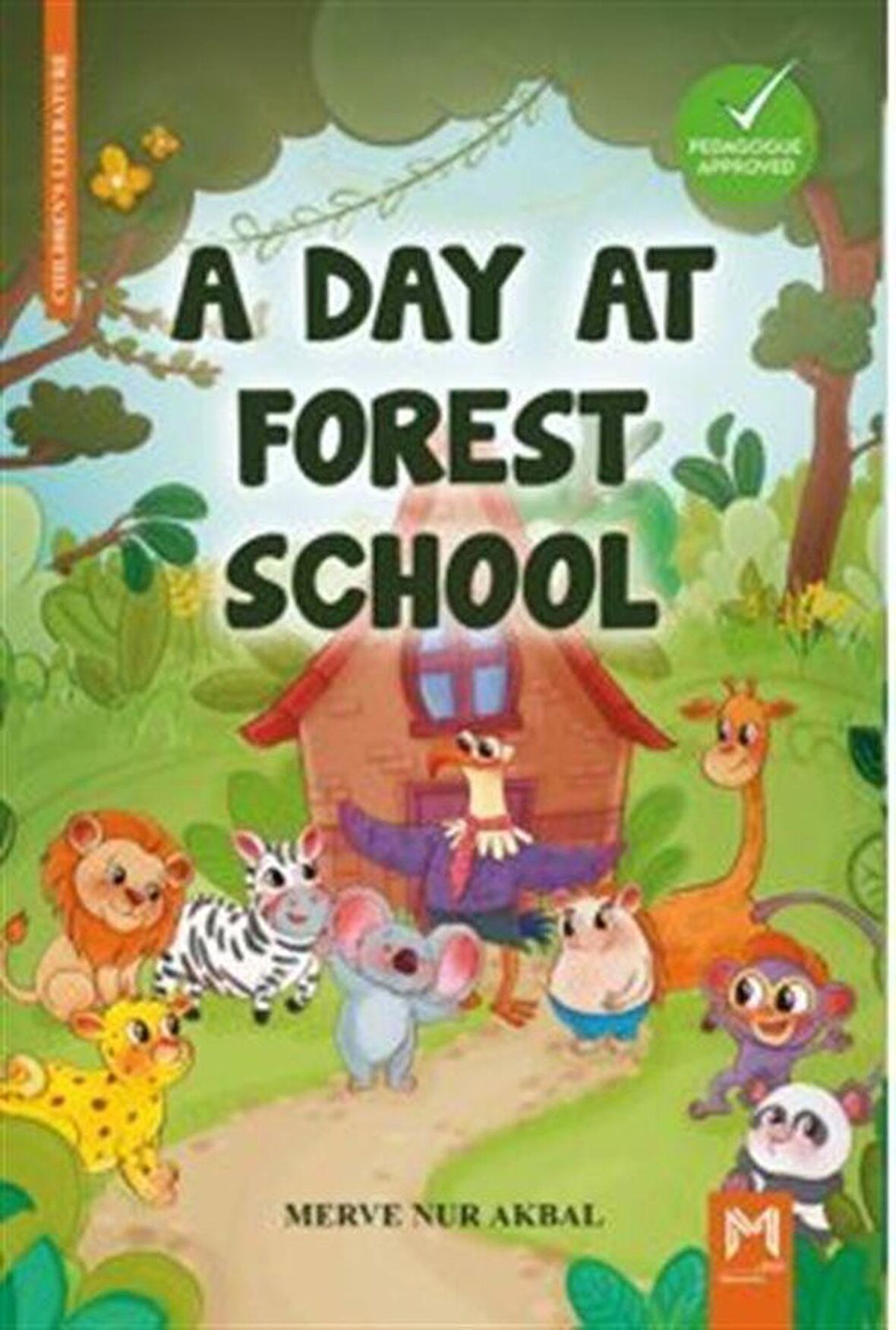 A Day At Forest School (İngilizce Orman Okulunda Bir Gün Renkli Resimli 6+Yaş) / Merve Nur Akbal