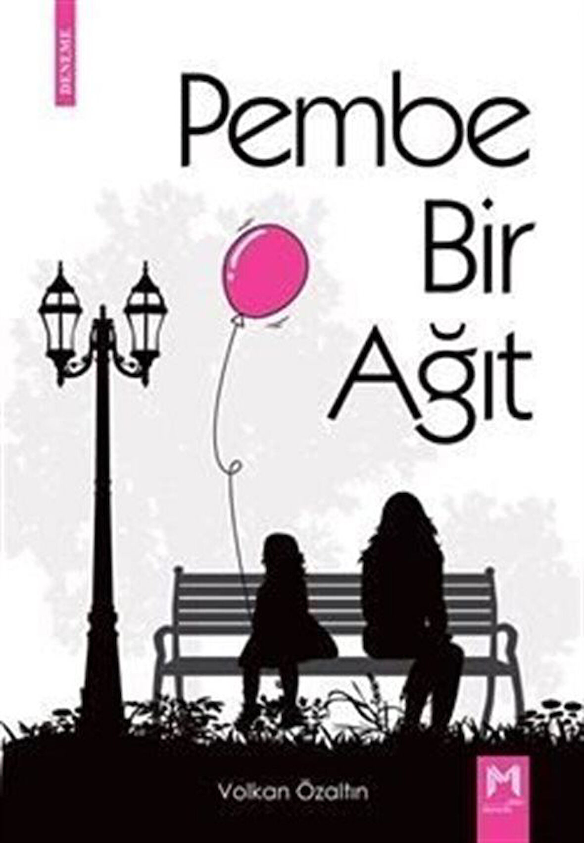 Pembe Bir Ağıt / Volkan Özaltın