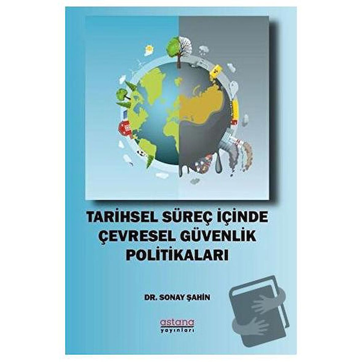 Tarihsel Süreç İçinde Çevresel Güvenlik Politikaları