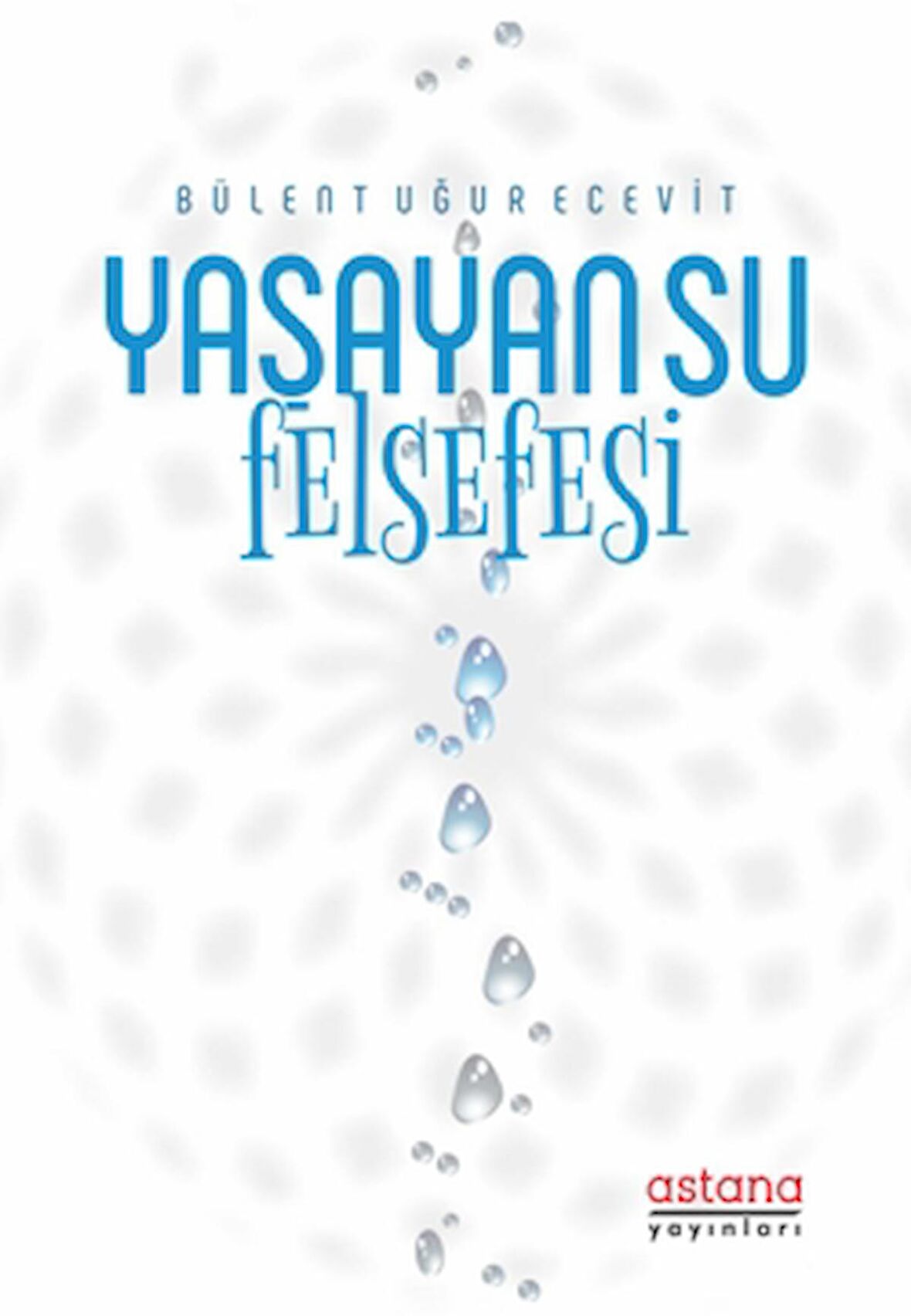 Yaşayan Su Felsefesi