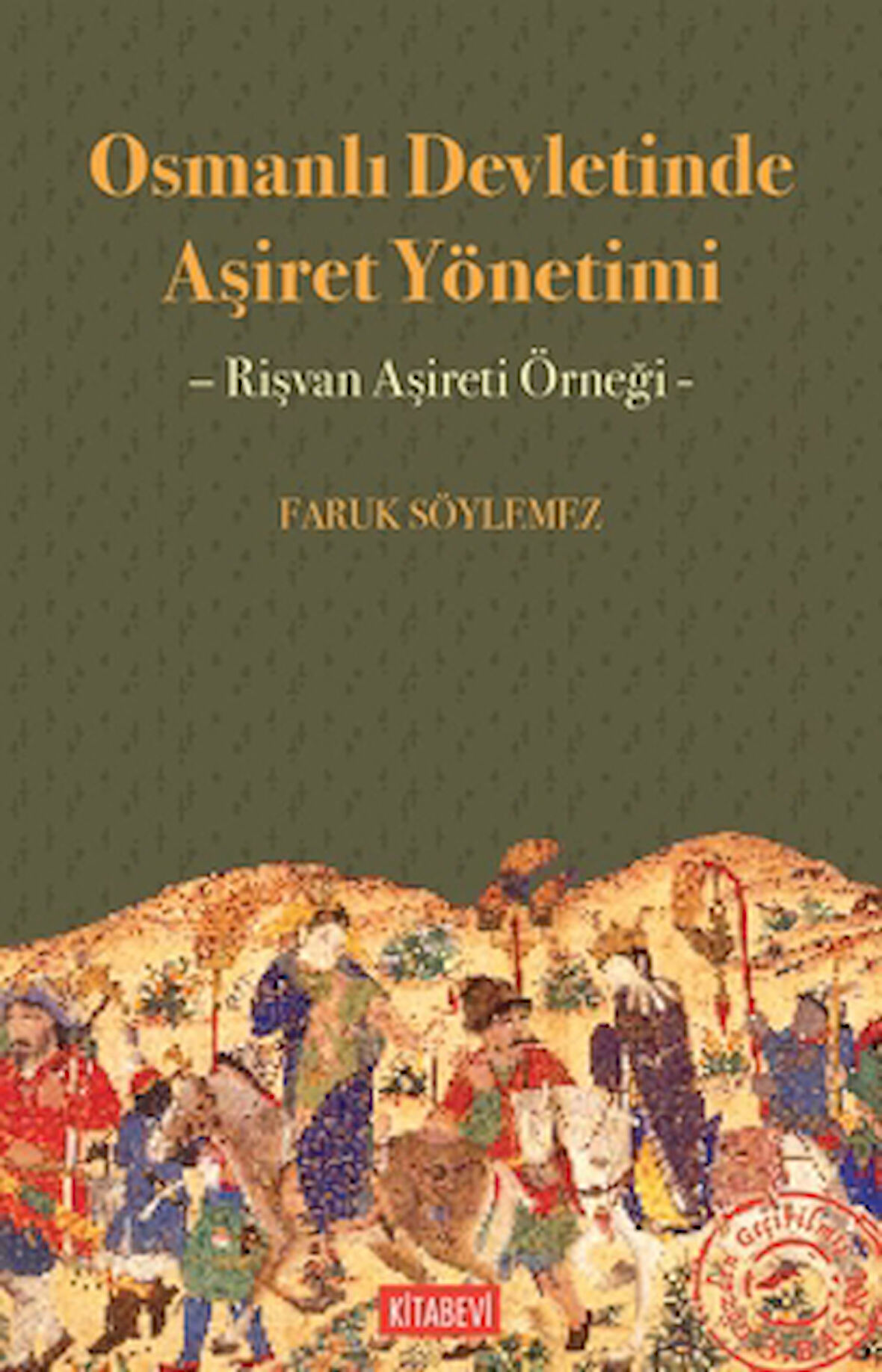 Osmanlı Devletinde Aşiret Yönetimi – Rişvan Aşireti Örneği -
