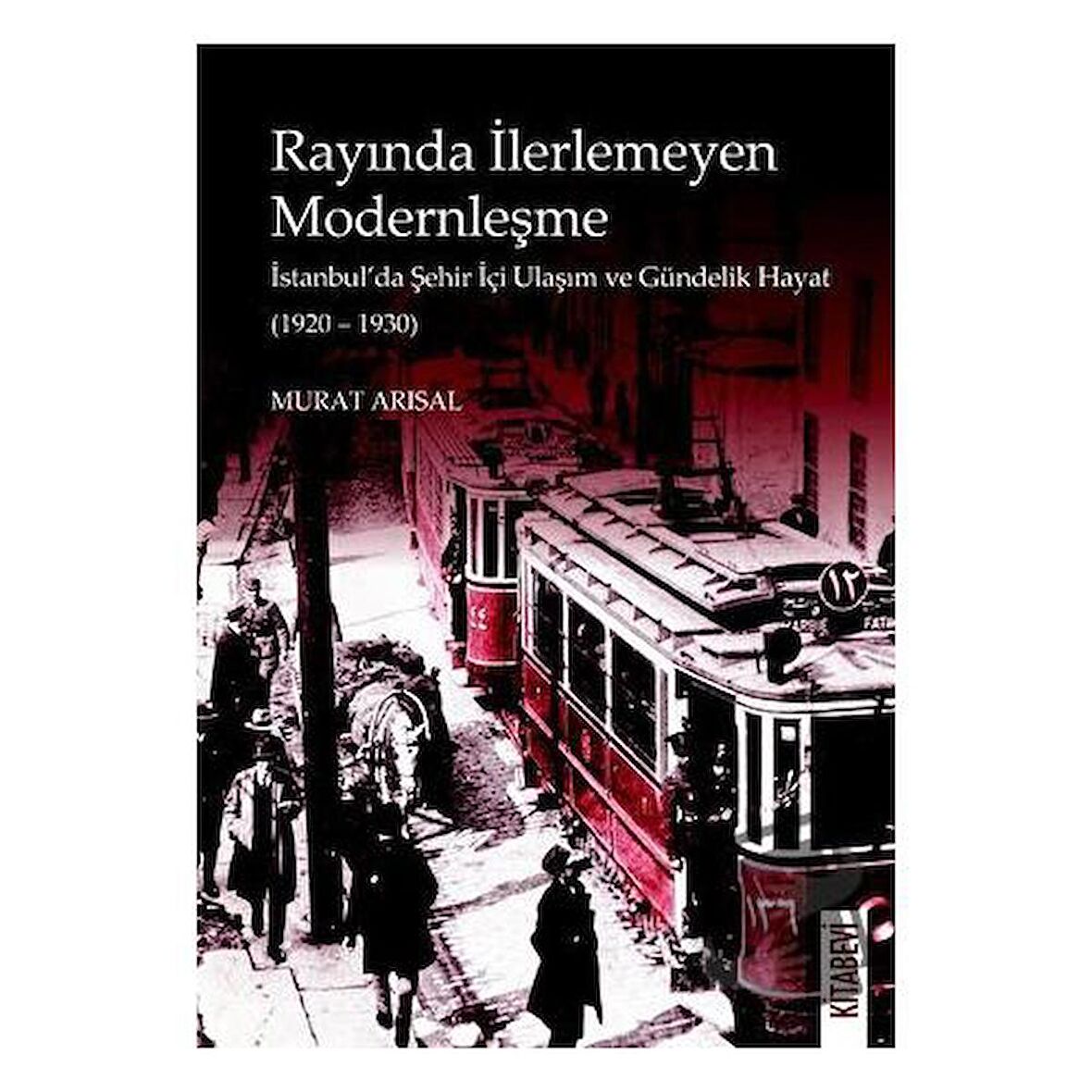 Rayında İlerlemeyen Modernleşme