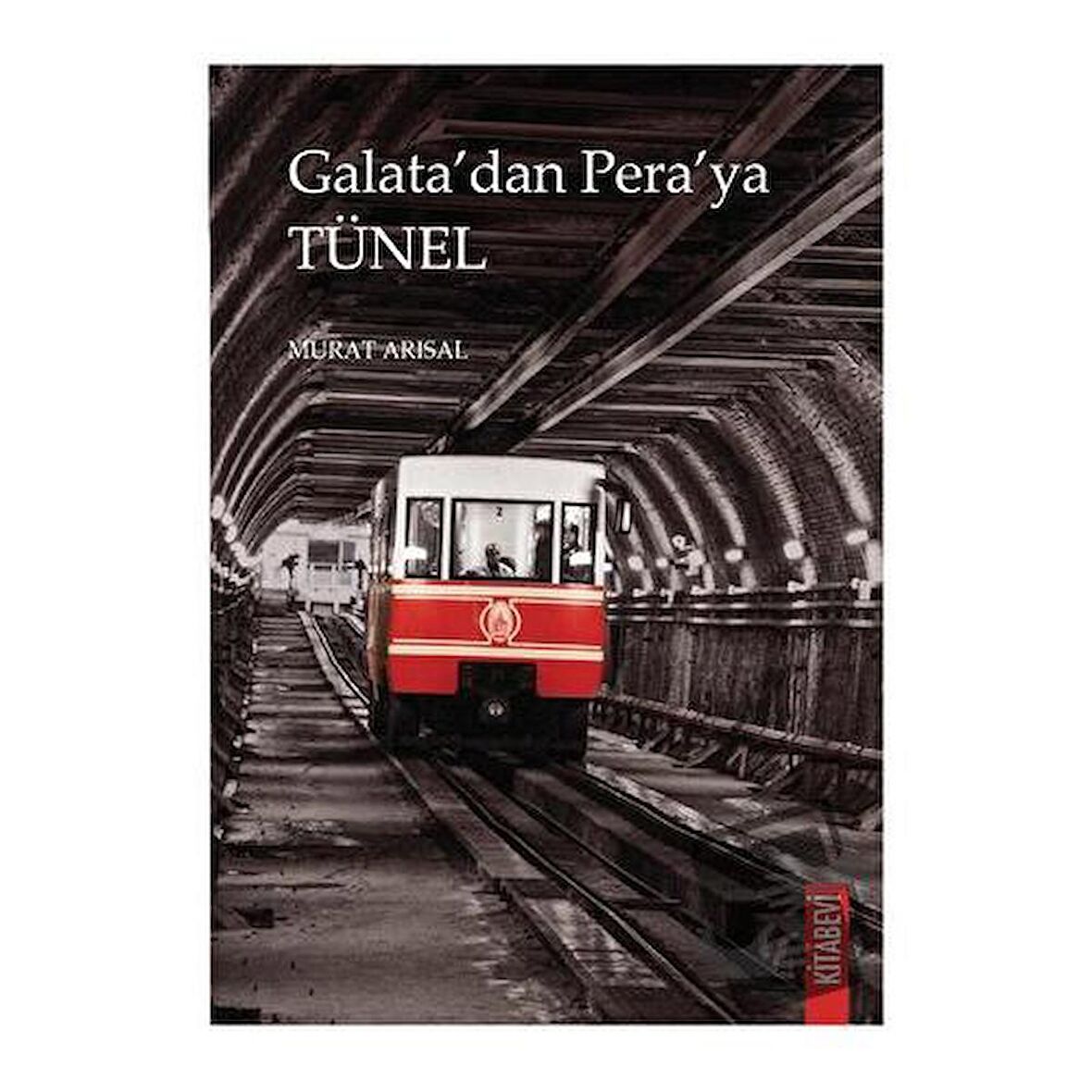 Galata’dan Pera’ya Tünel