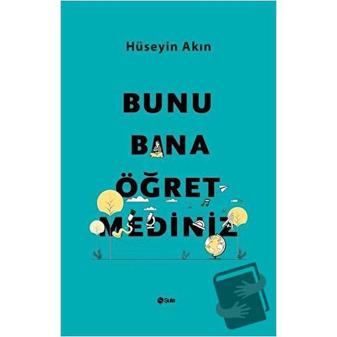 Bunu Bana Öğretmediniz