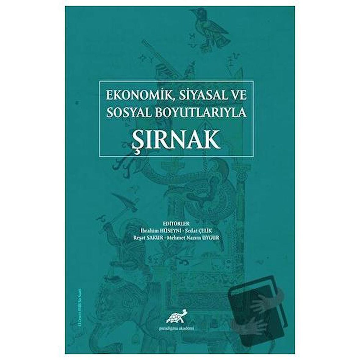 Ekonomik Siyasal ve Sosyal Boyutlarıyla Şırnak