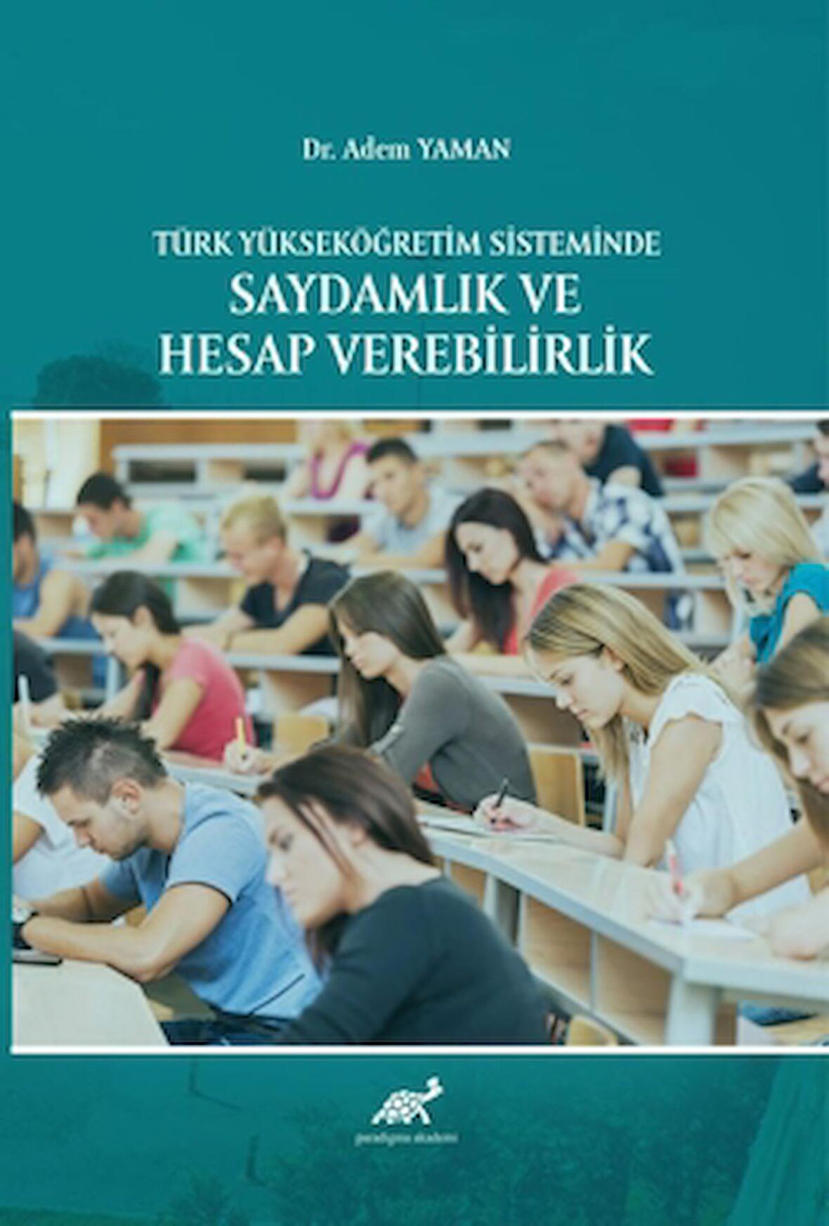 Türk Yükseköğretim Sisteminde Saydamlık ve Hesap Verebilirlik