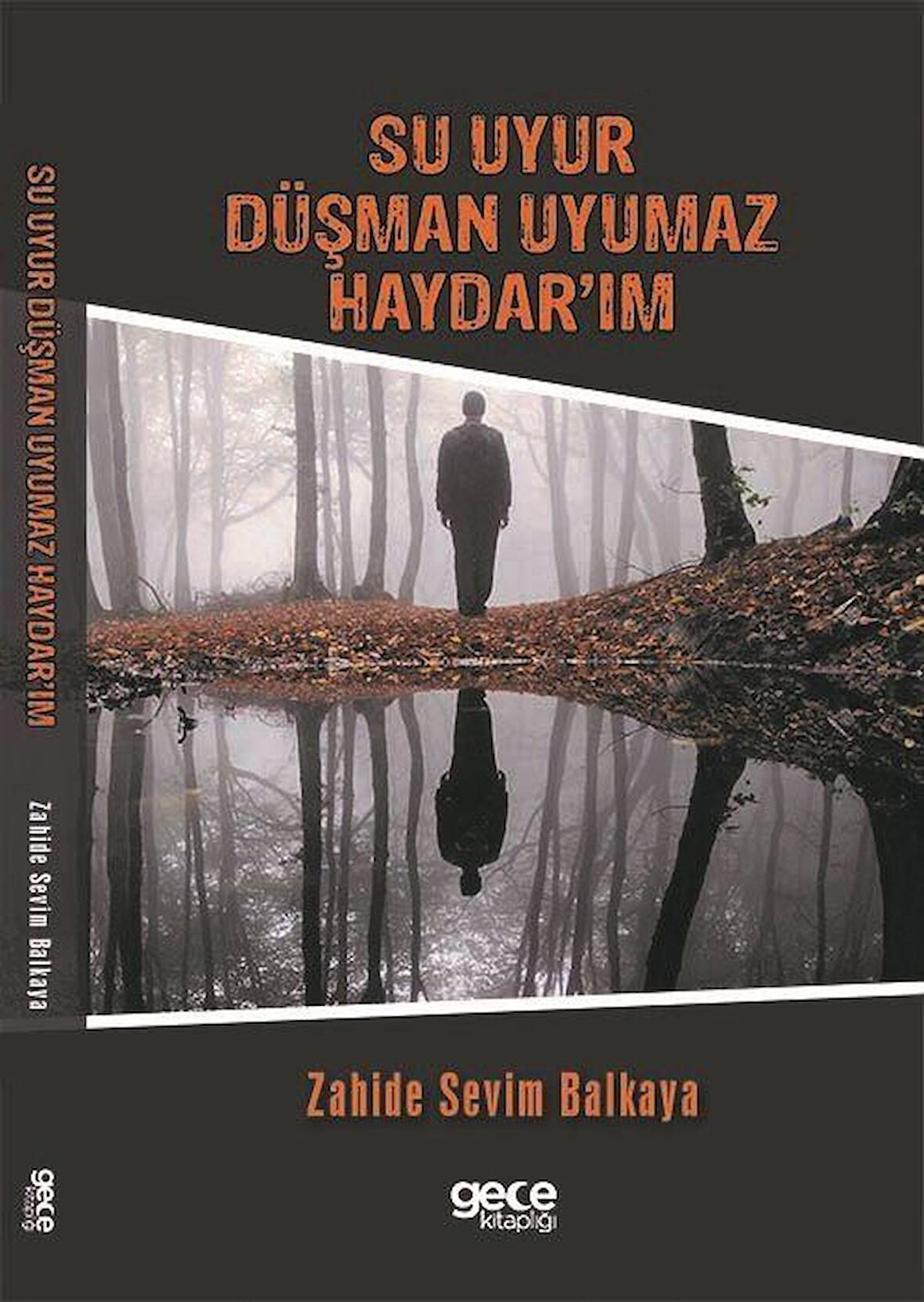 Su Uyur Düşman Uyumaz Haydar’ım