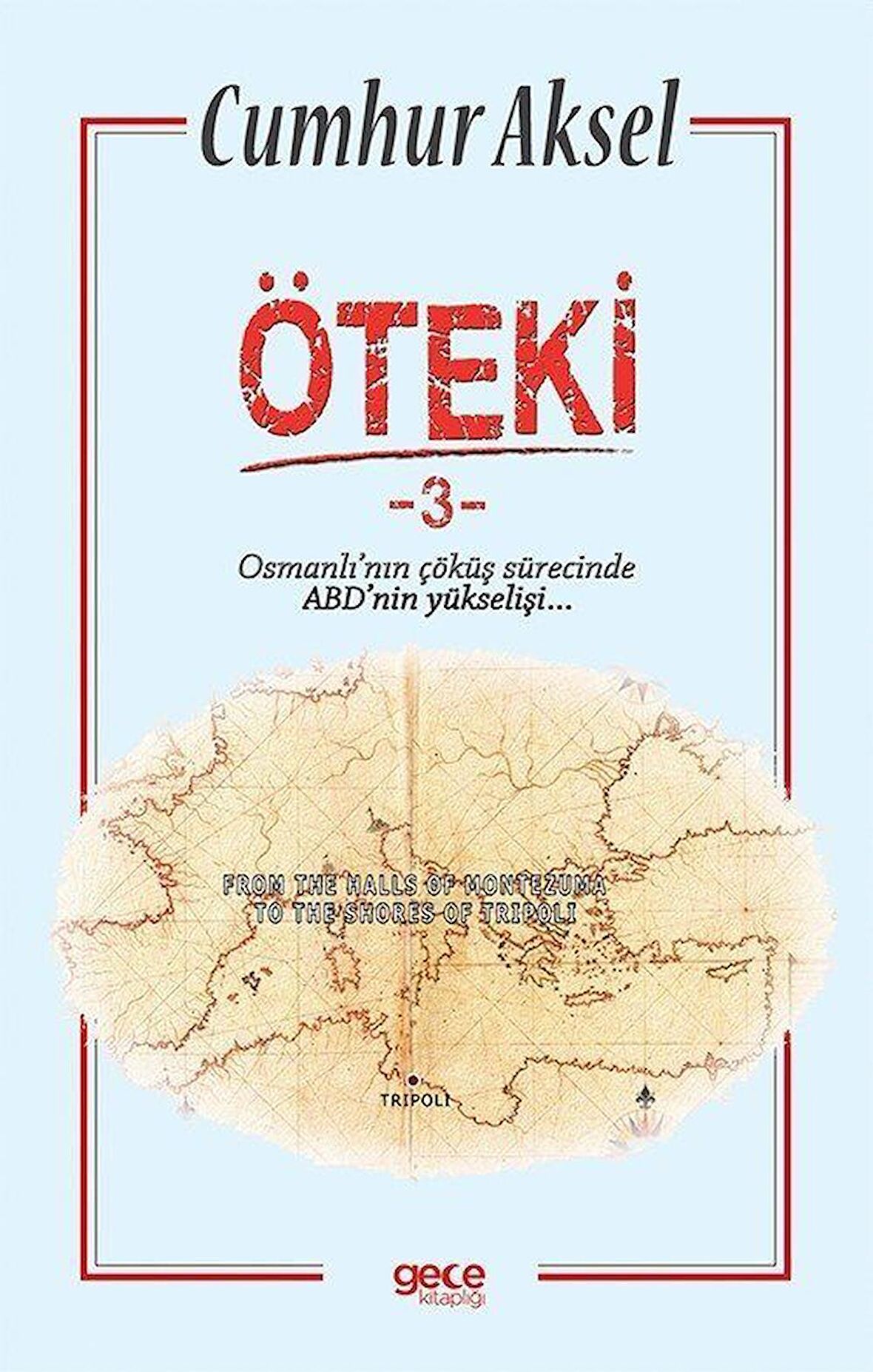 Öteki 3 - Osmanlı'nın Çöküş Sürecinde ABD'nin Yükselişi