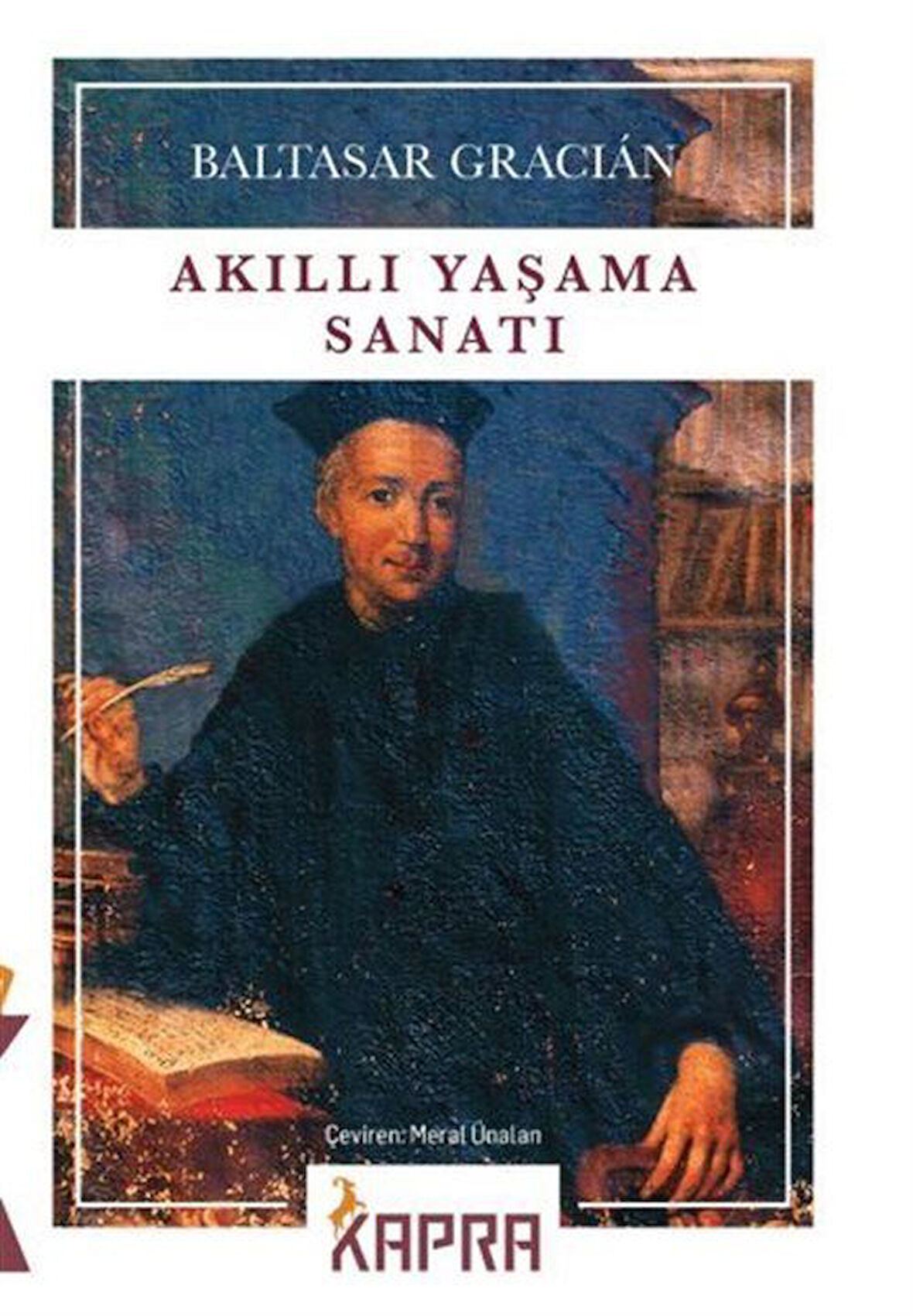 Akıllı Yaşama Sanatı / Baltasar Gracian