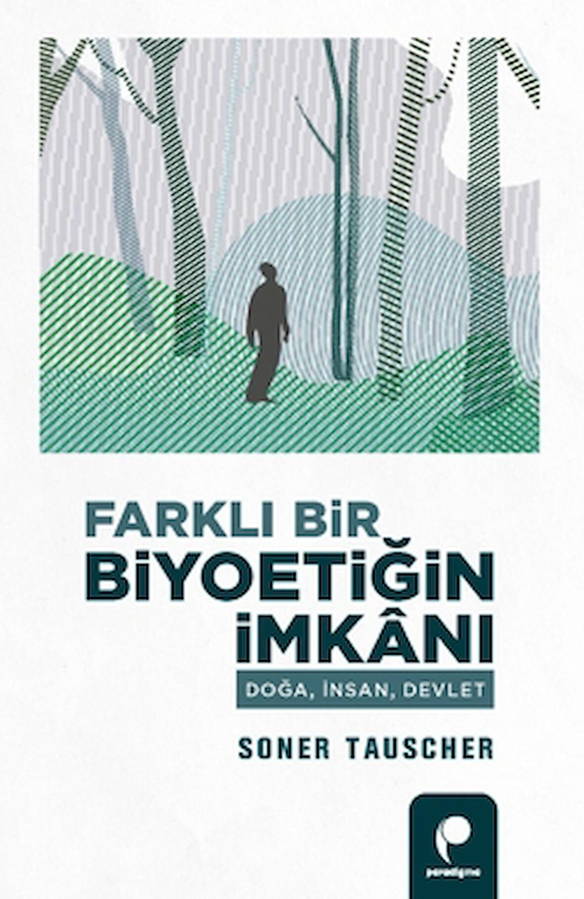 Farklı Bir Biyoetiğin İmkanı