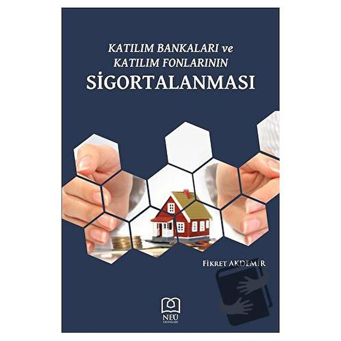 Katılım Bankaları ve Katılım Fonlarının Sigortalanması