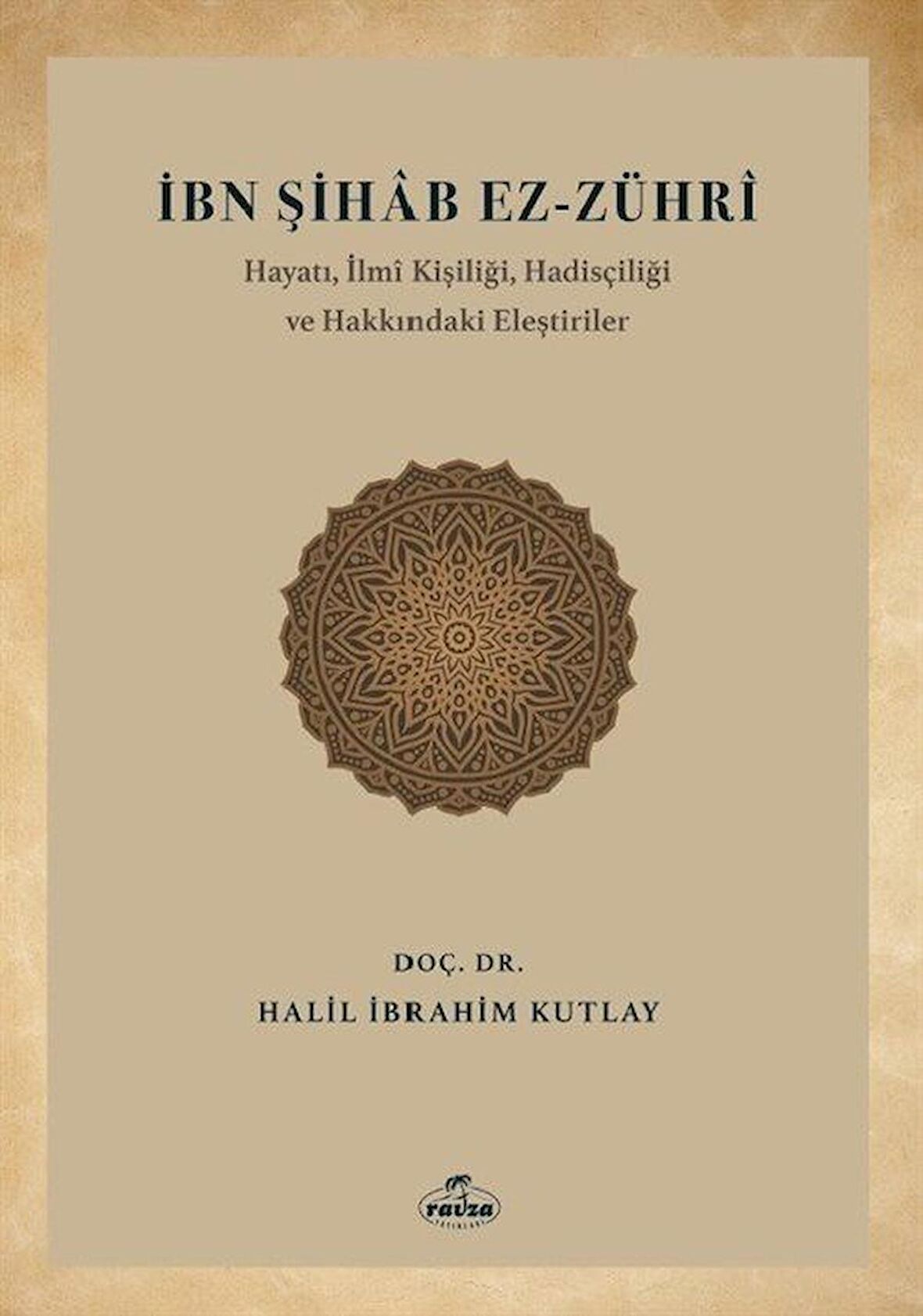 İbn Şihab Ez-Zühri / Dr. Halil İbrahim Kutlay