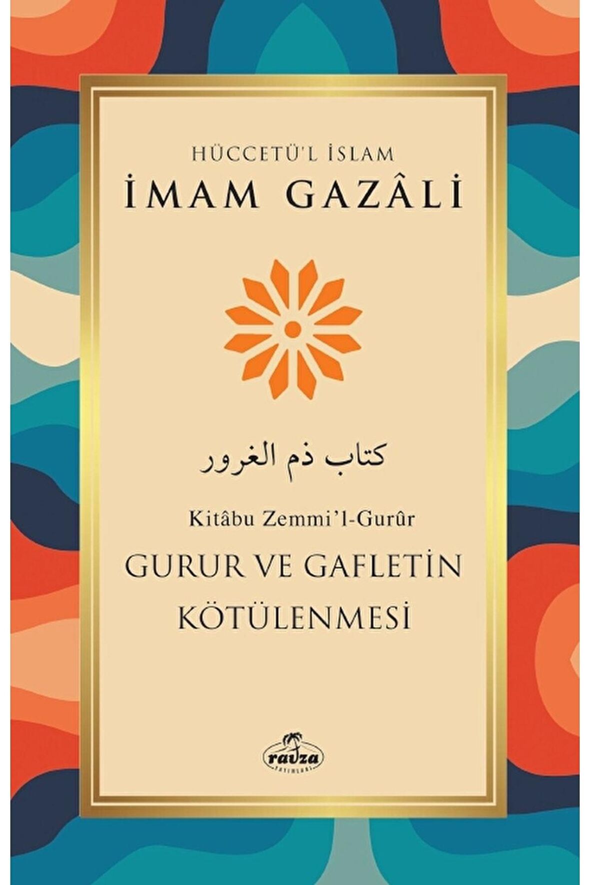 Gurur ve Gafletin Kötülenmesi