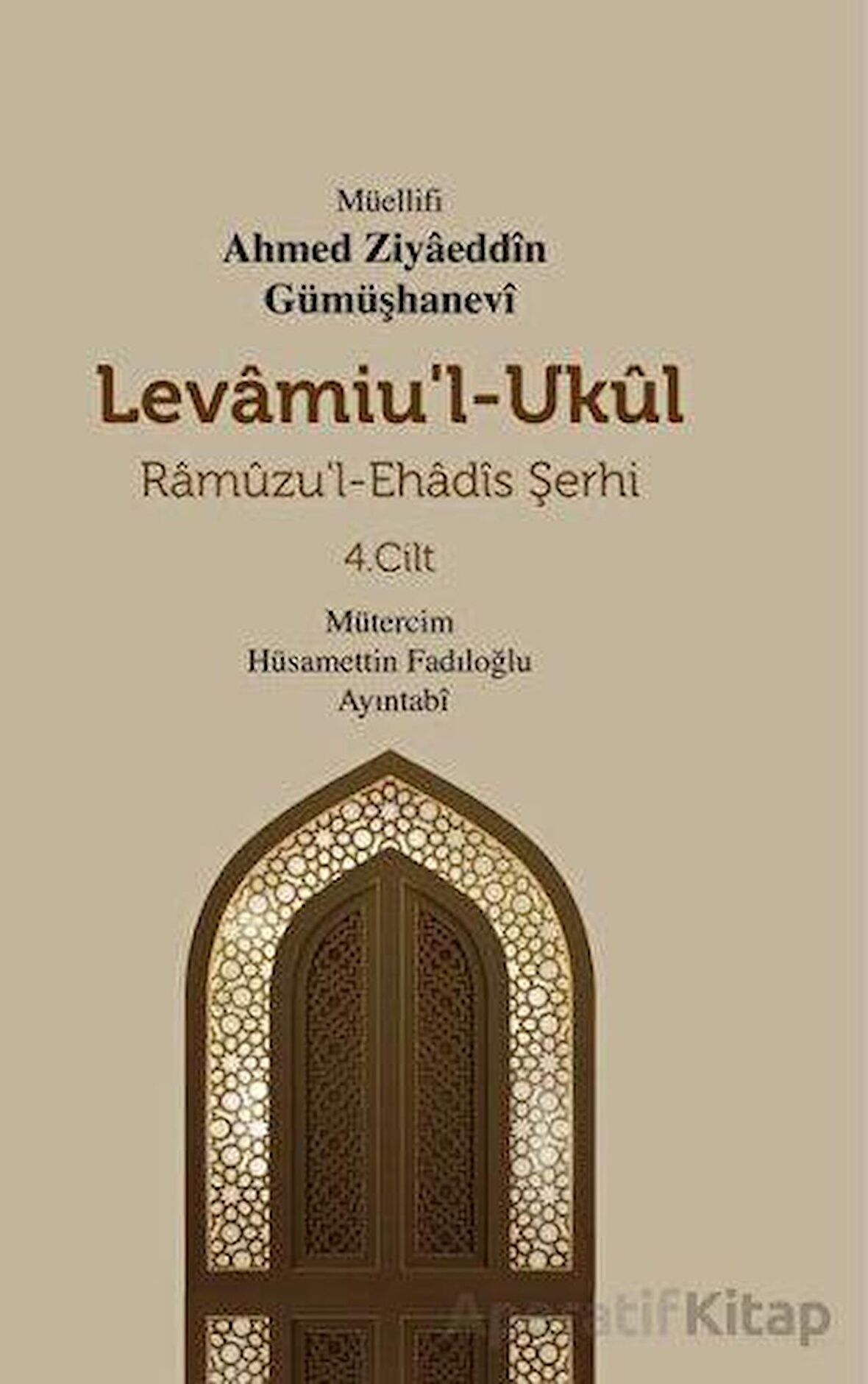 Levamiu'l - Ukul Ramuzu'l - Ehadis Şerhi 4. Cilt