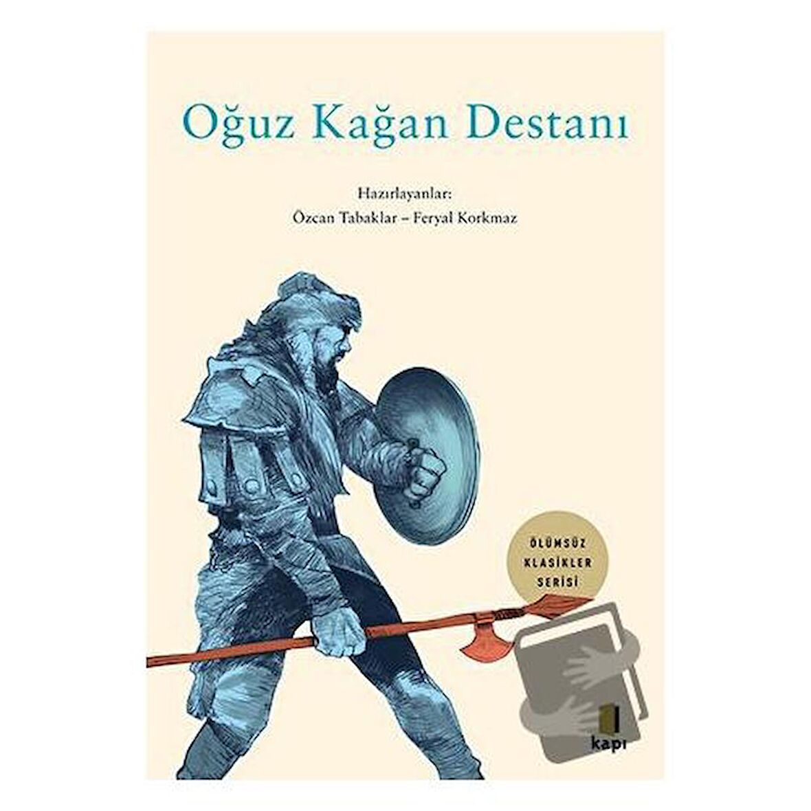 Ölümsüz Klasikler - Oğuz Kağan Destanı