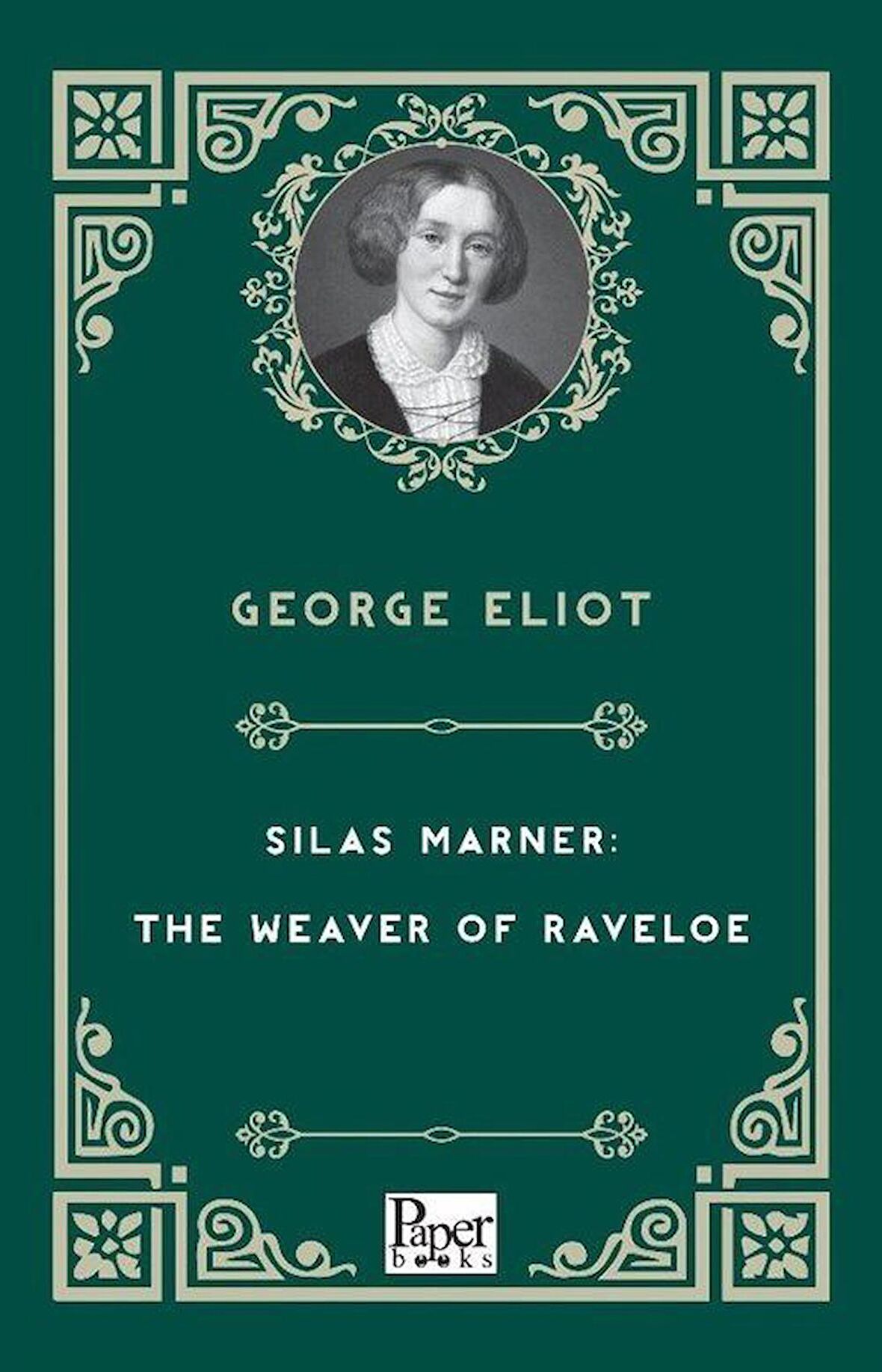 Silas Marner: The Weaver of Raveloe