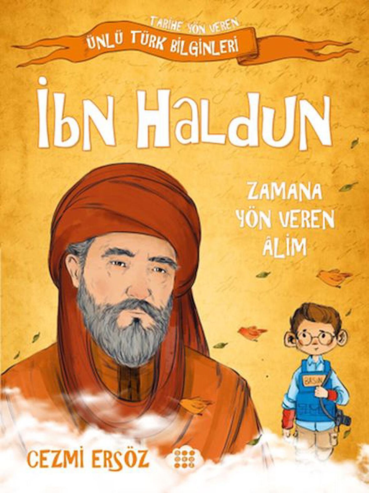 İbn Haldun - Zamana Yön Veren Alim