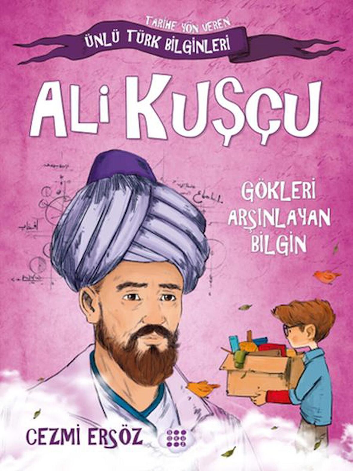 Ali Kuşçu - Gökleri Arşınlayan Bilgin