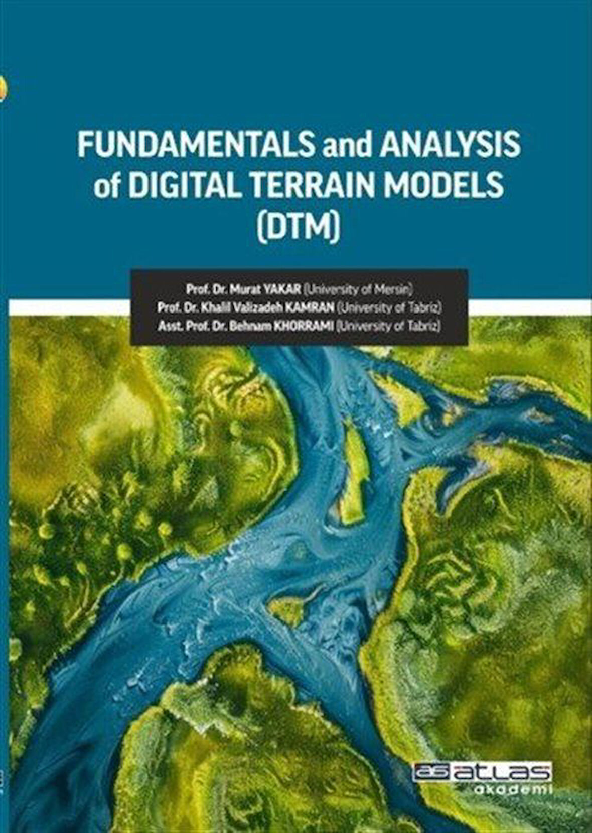 Fundamentals and Analysis of Dıgıtal Terrain Models (DTM) / Kolektif