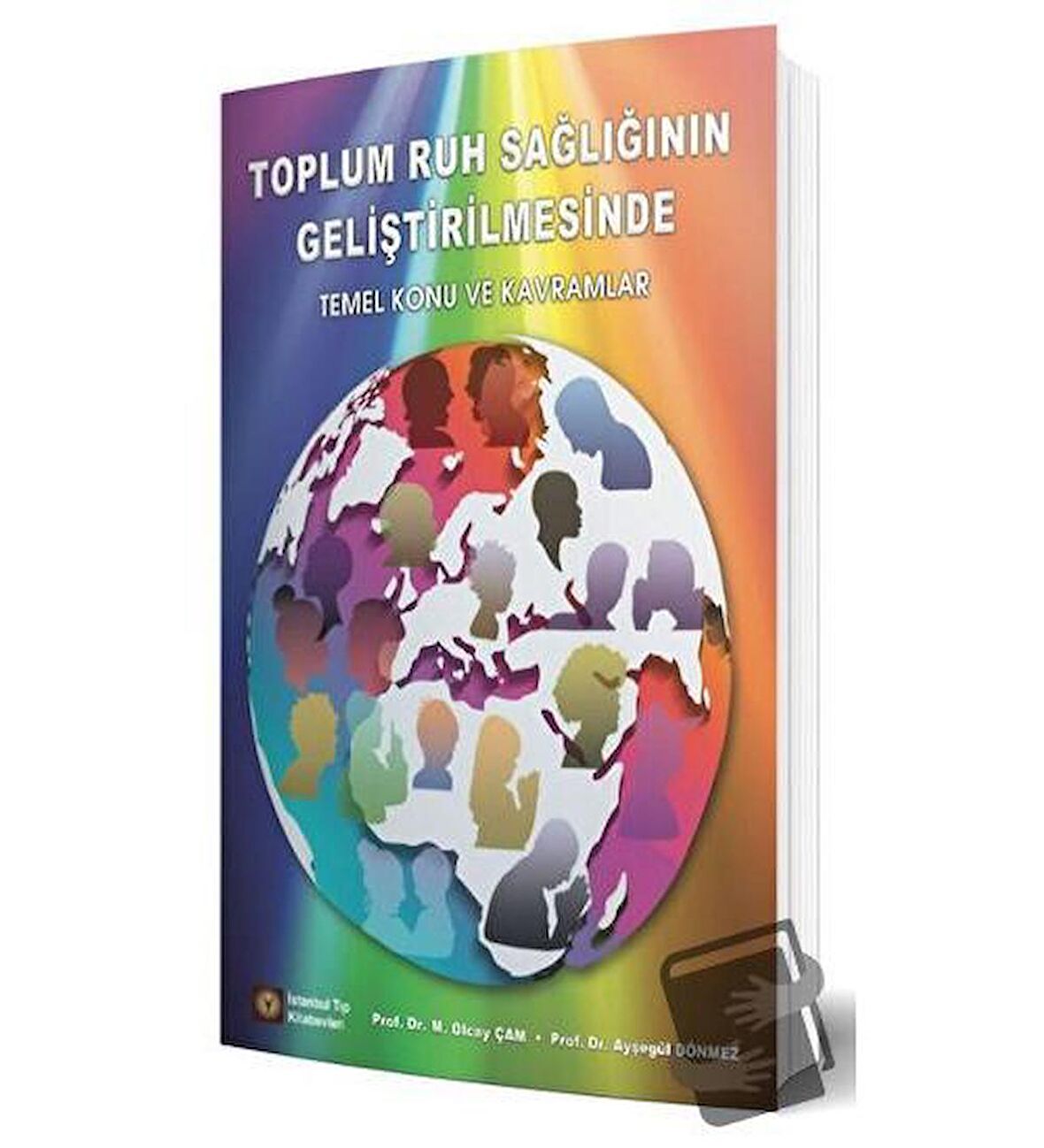 Toplum Ruh Sağlığının Geliştirilmesinde Temel Konu ve Kavramlar