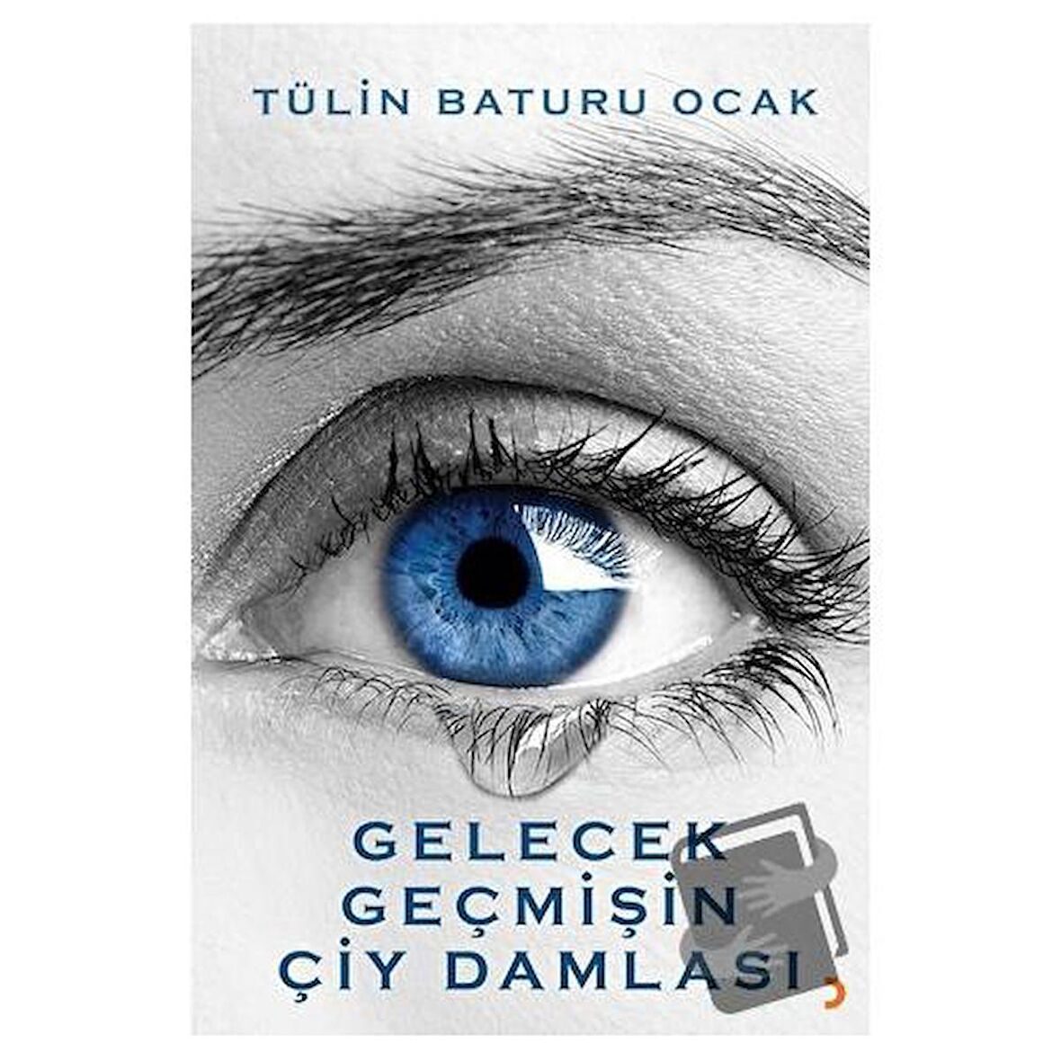 Gelecek Geçmişin Çiy Damlası
