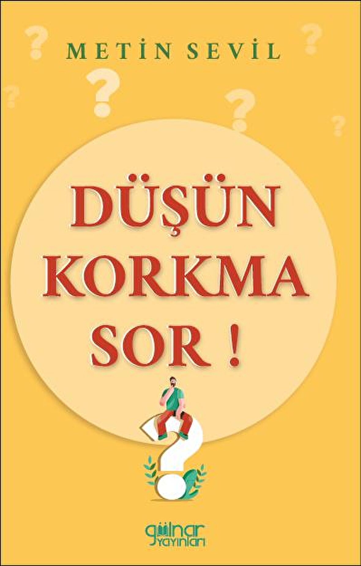 Düşün Korkma Sor!