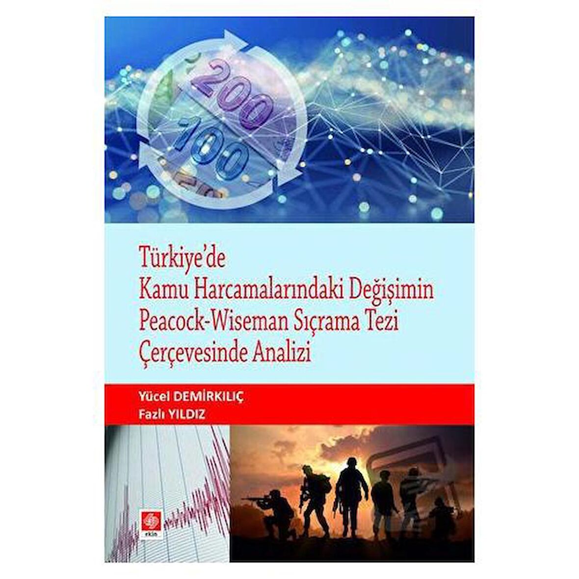 Türkiye'de Kamu Harcamalarındaki Değişimin Peacock - Wiseman Sıçrama Tezi Çerçevesinde Analizi