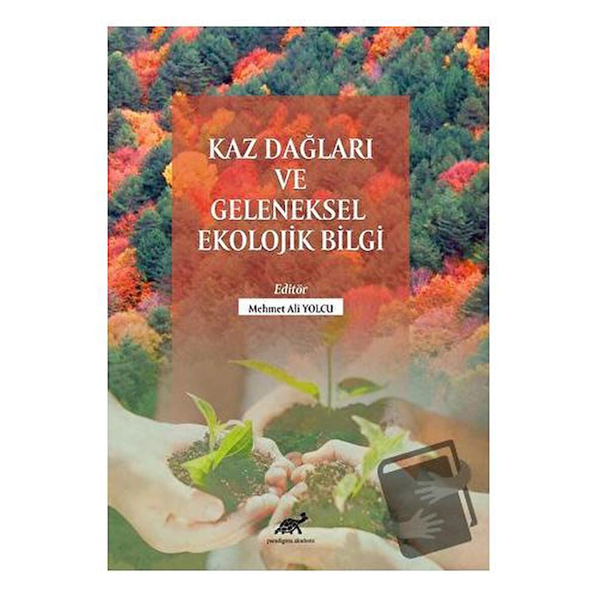 Kaz Dağları Ve Geleneksel Ekolojik Bilgi