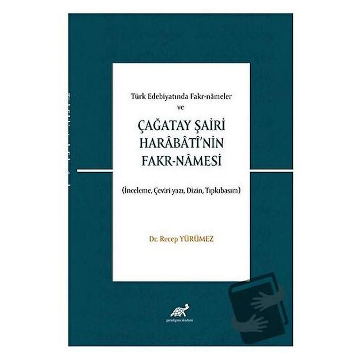 Türk Edebiyatında Fakr-Nameler Ve  Çağatay Şairi Harabati’nin Fakr-Namesi