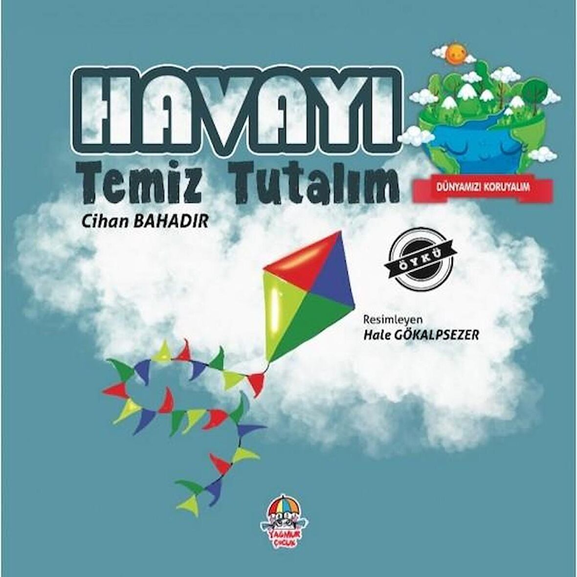 Dünyamızı Koruyalım - Havayı Temiz Tutalım