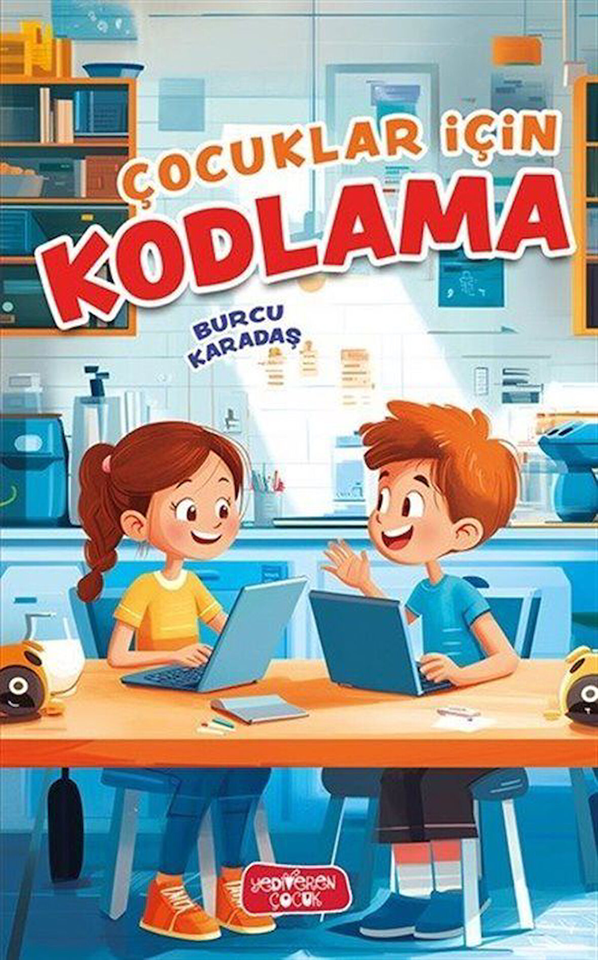 Çocuklar İçin Kodlama / Burcu Karadaş