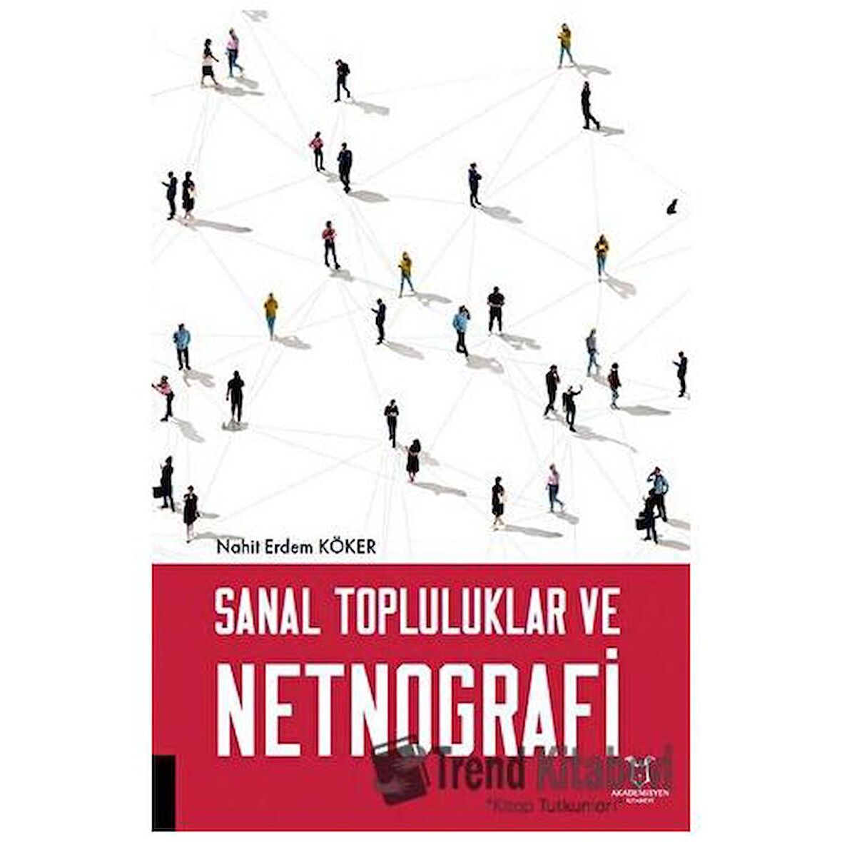 Sanal Topluluklar ve Netnografi