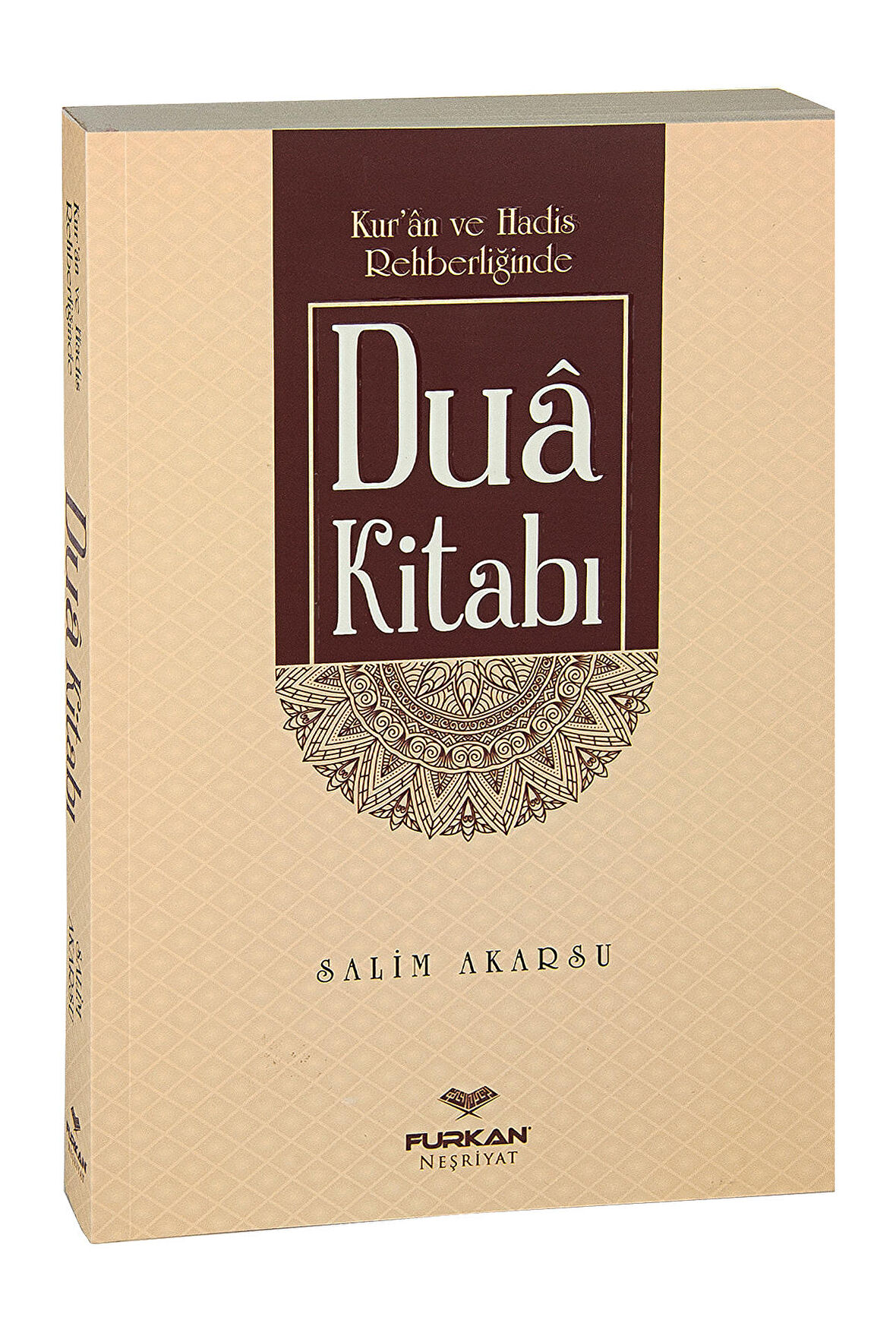 Kuran ve Hadis Rehberliğinde Dua Kitabı - Salim Akarsu