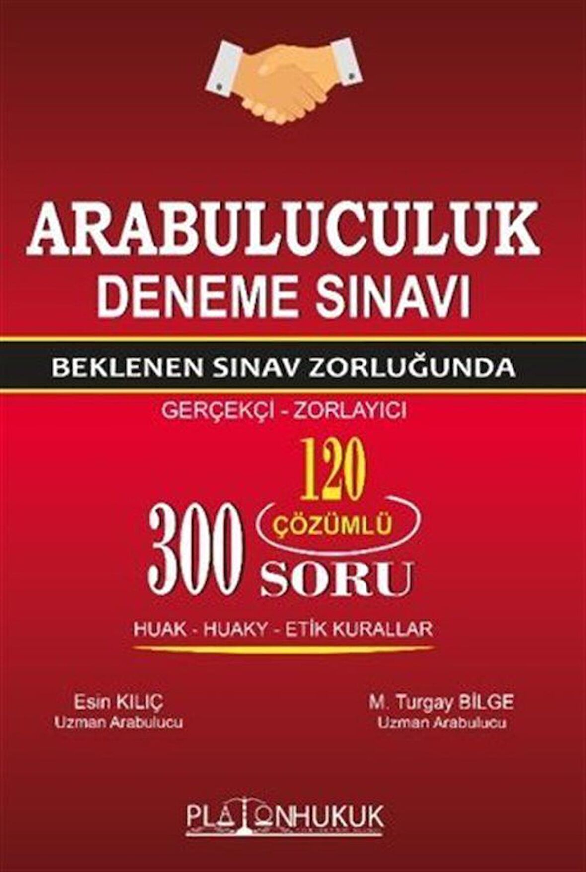 Arabuluculuk Deneme Sınavı Beklenen Sınav Zorluğunda (Gerçekçi Zorlayıcı) / Esin Kılıç