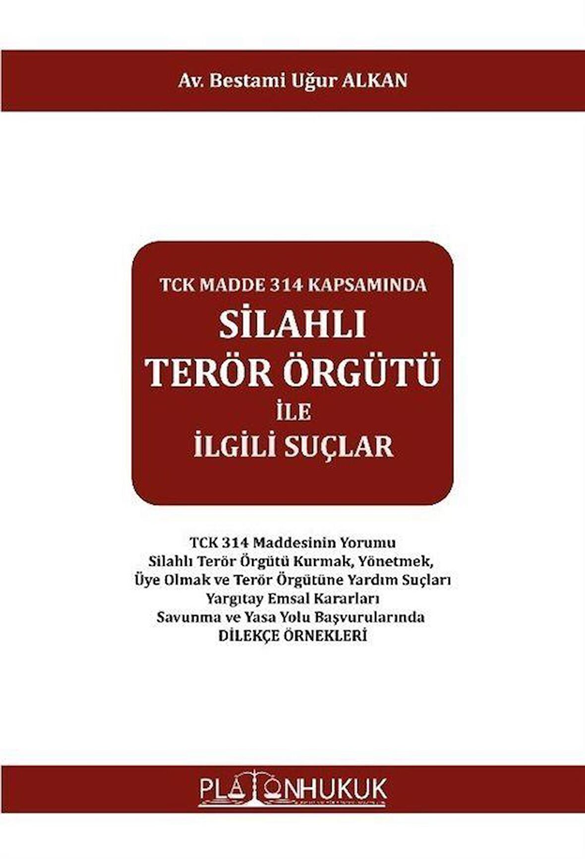 Silahlı Terör Örgütü İle İlgili Suçlar / Av. Bestami Uğur Alkan