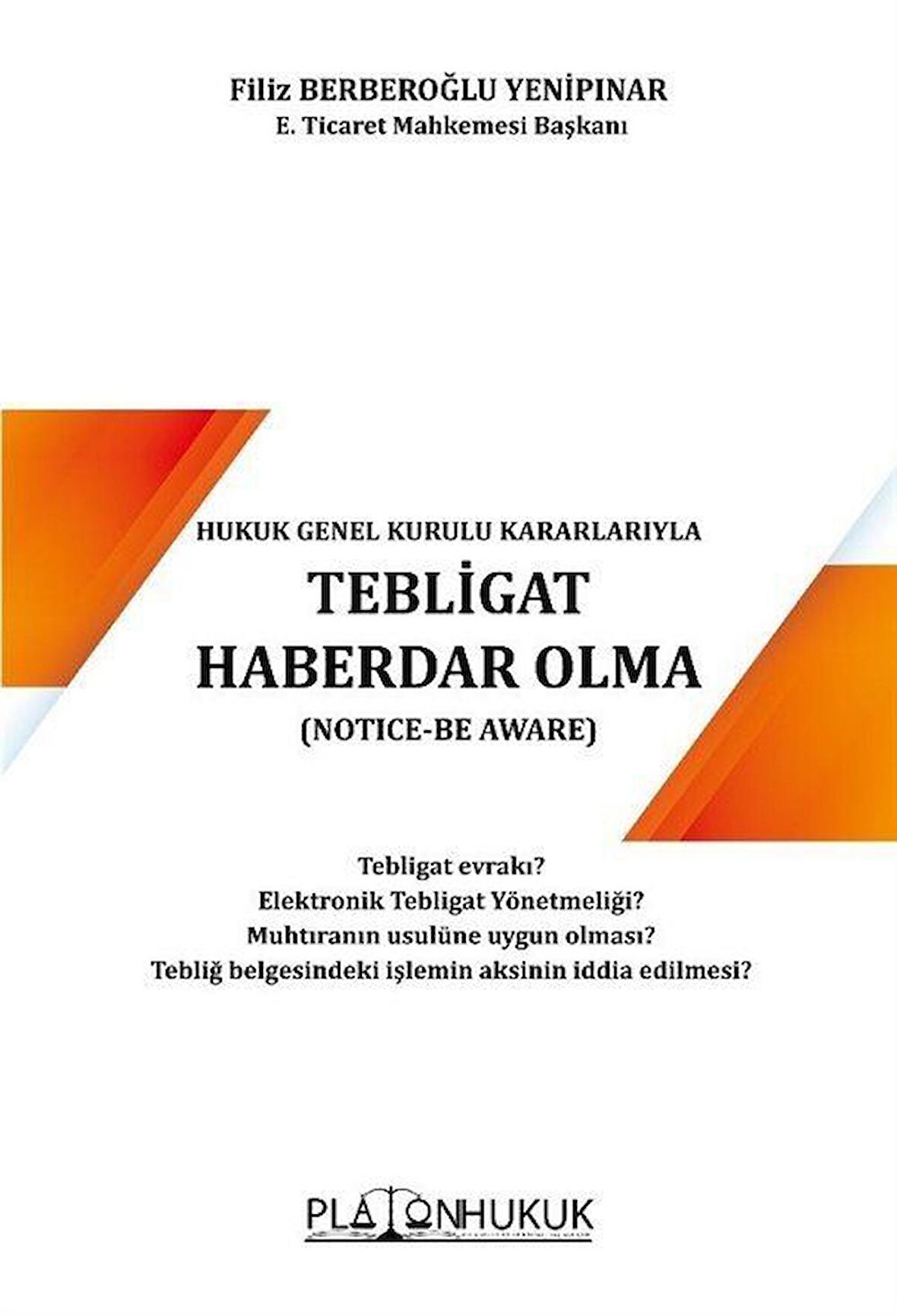 Tebligat Haberdar Olma (Notice-Be Aware) / Filiz Berberoğlu Yenipınar