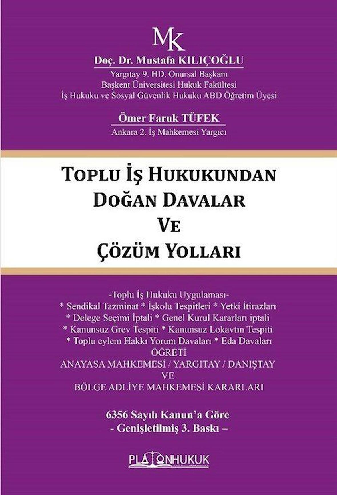 Toplu İş Hukukundan Doğan Davalar ve Çözüm Yolları / Mustafa Kılıçoğlu