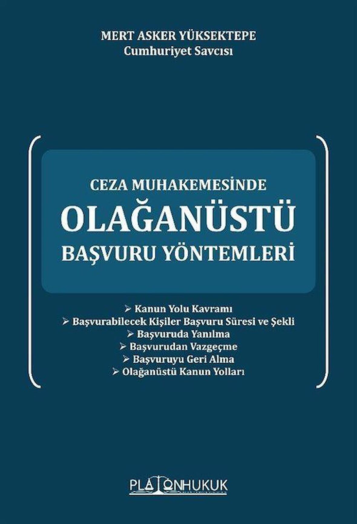 Olağanüstü Başvuru Yöntemleri / Mert Asker Yüksektepe