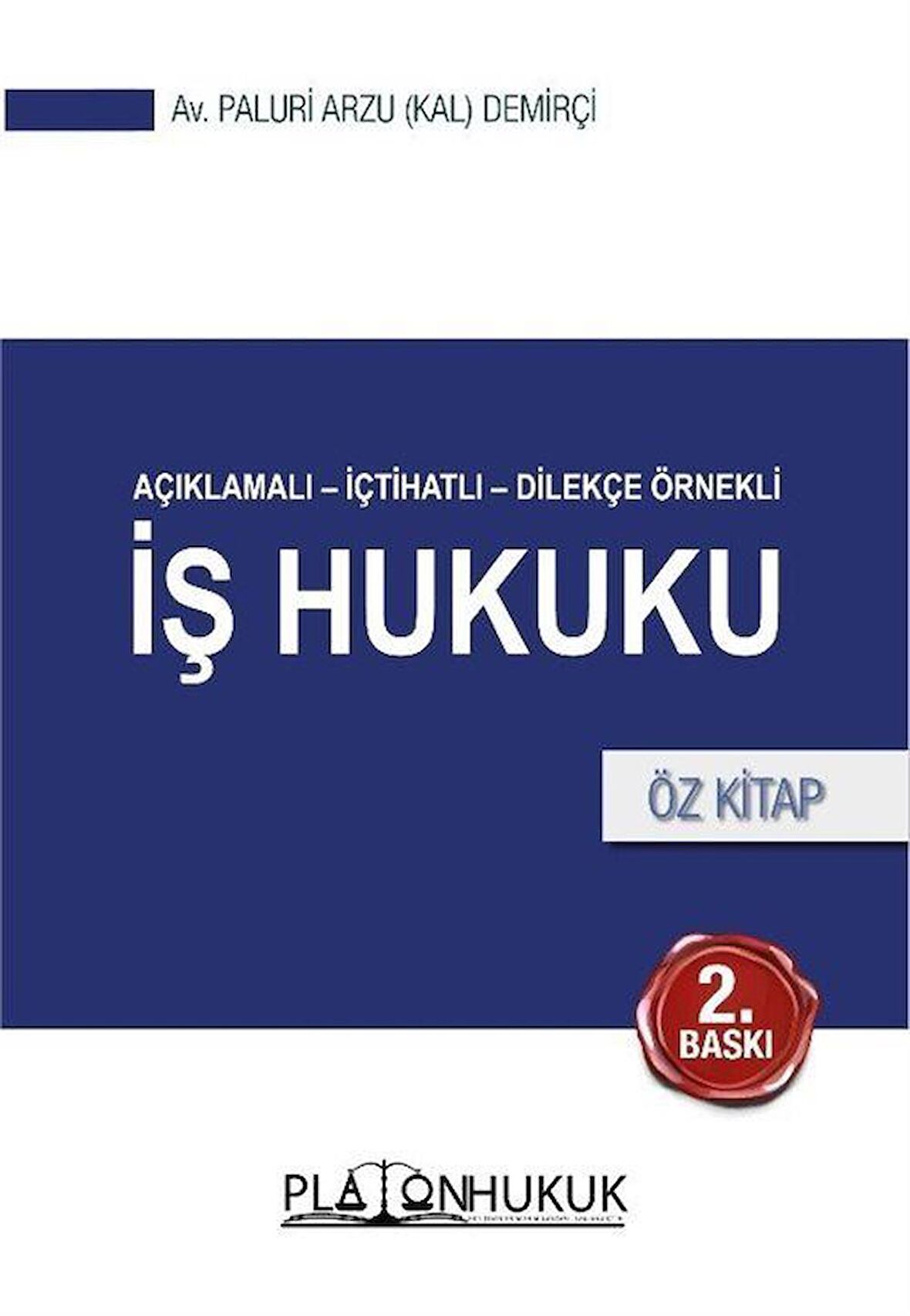 İş Hukuku Öz Kitap / Paluri Arzu Kal Demirçi